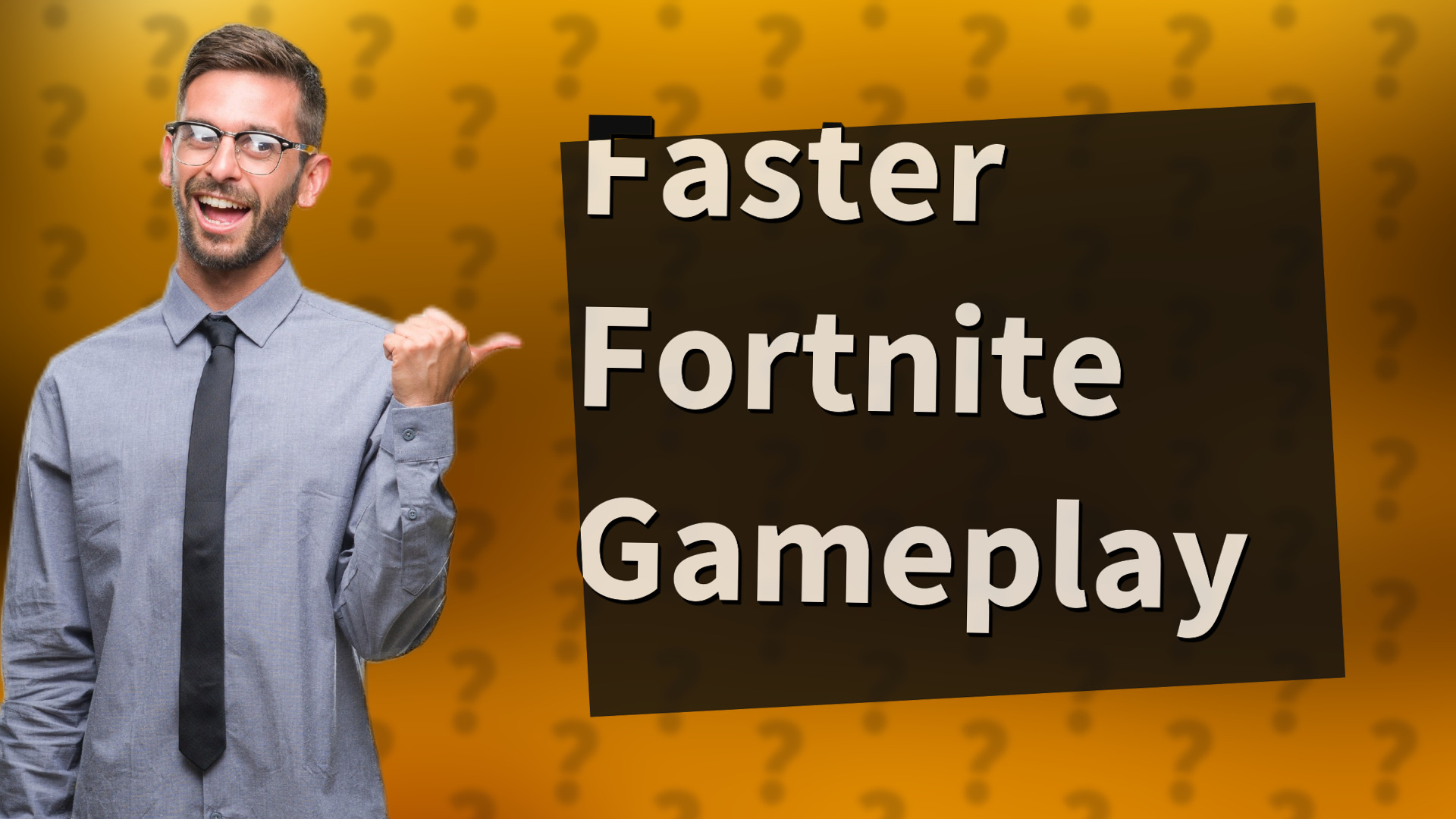 Faster Fortnite Gameplay