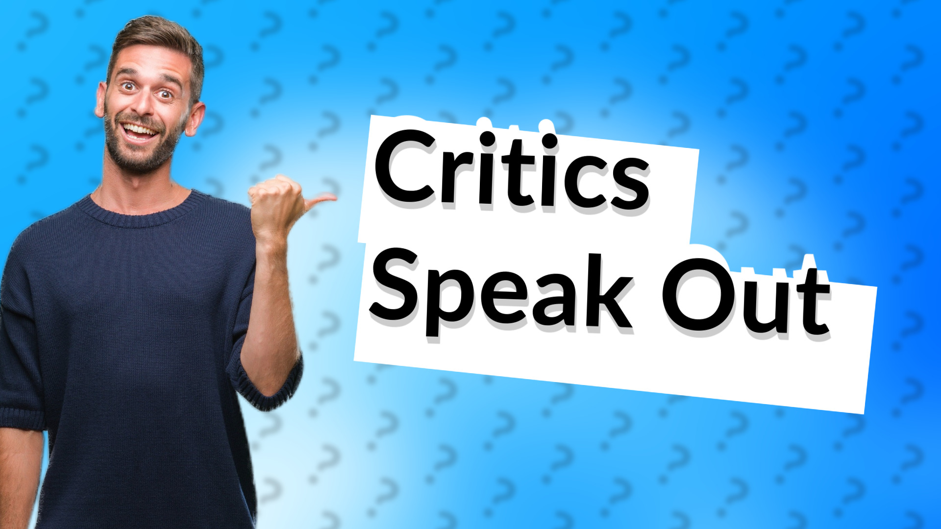 Critics Speak Out