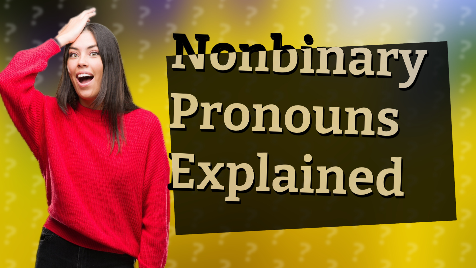 Nonbinary Pronouns Explained