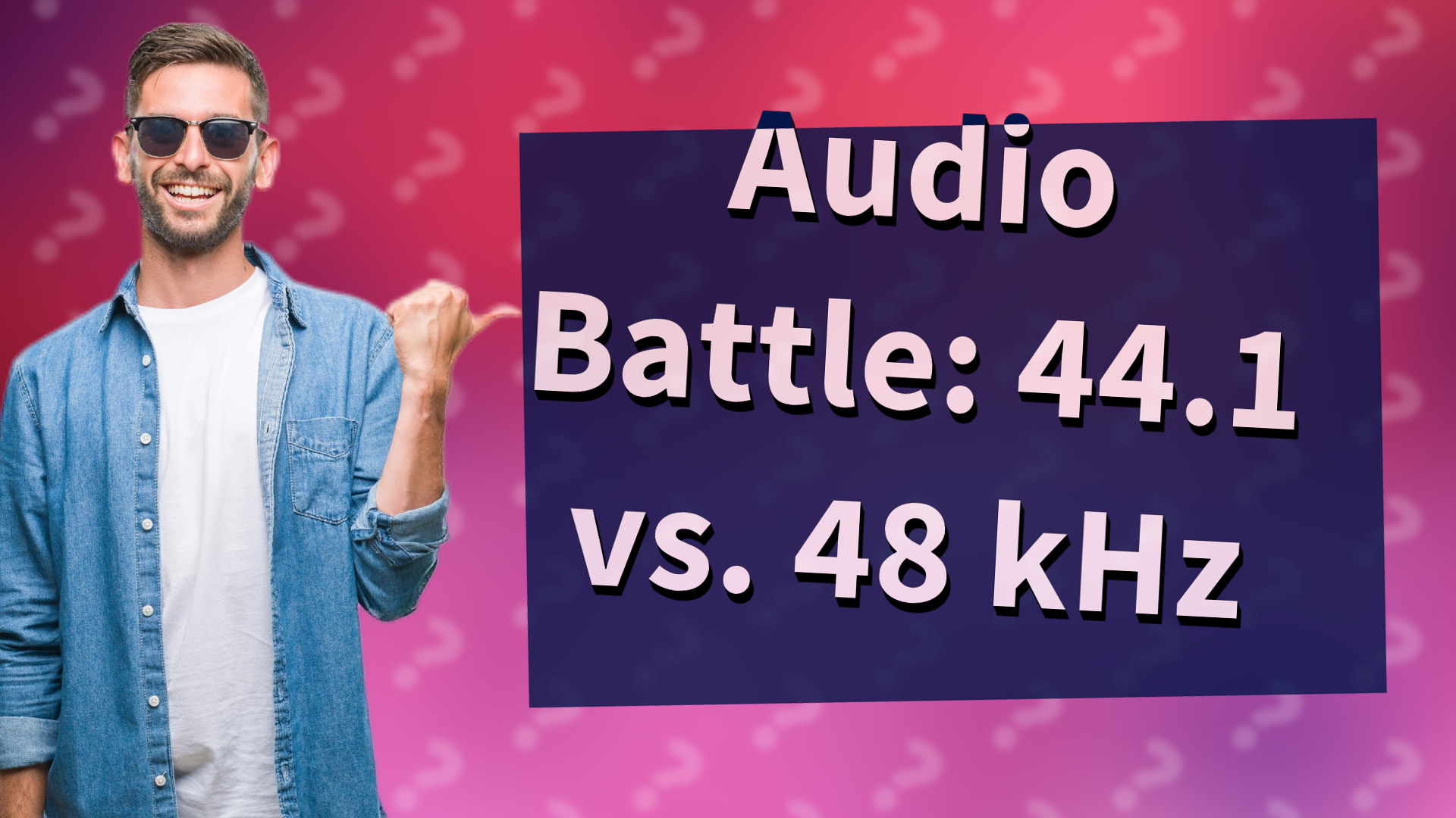 Audio Battle: 44.1 vs. 48 kHz