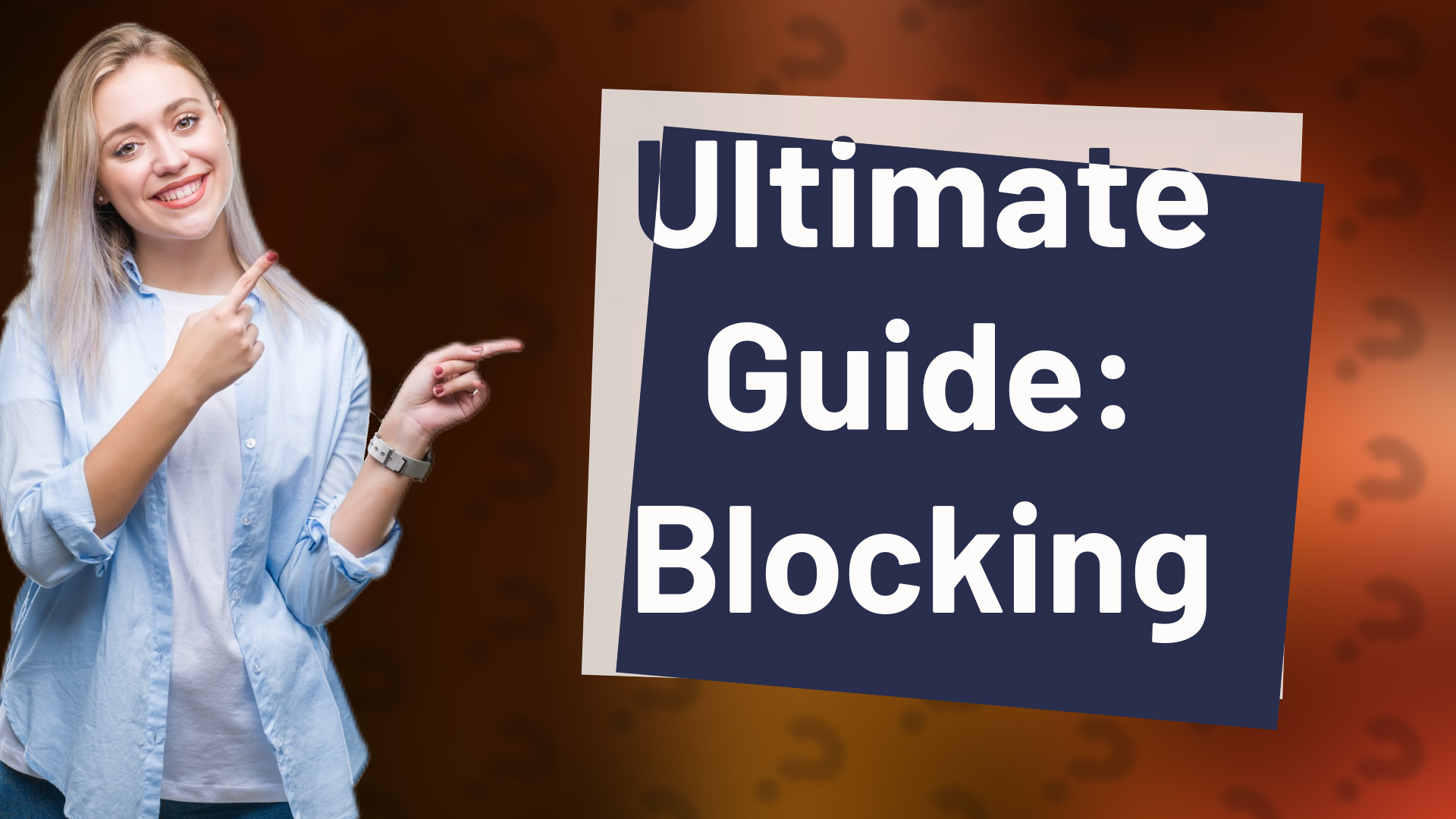 Ultimate Guide: Blocking