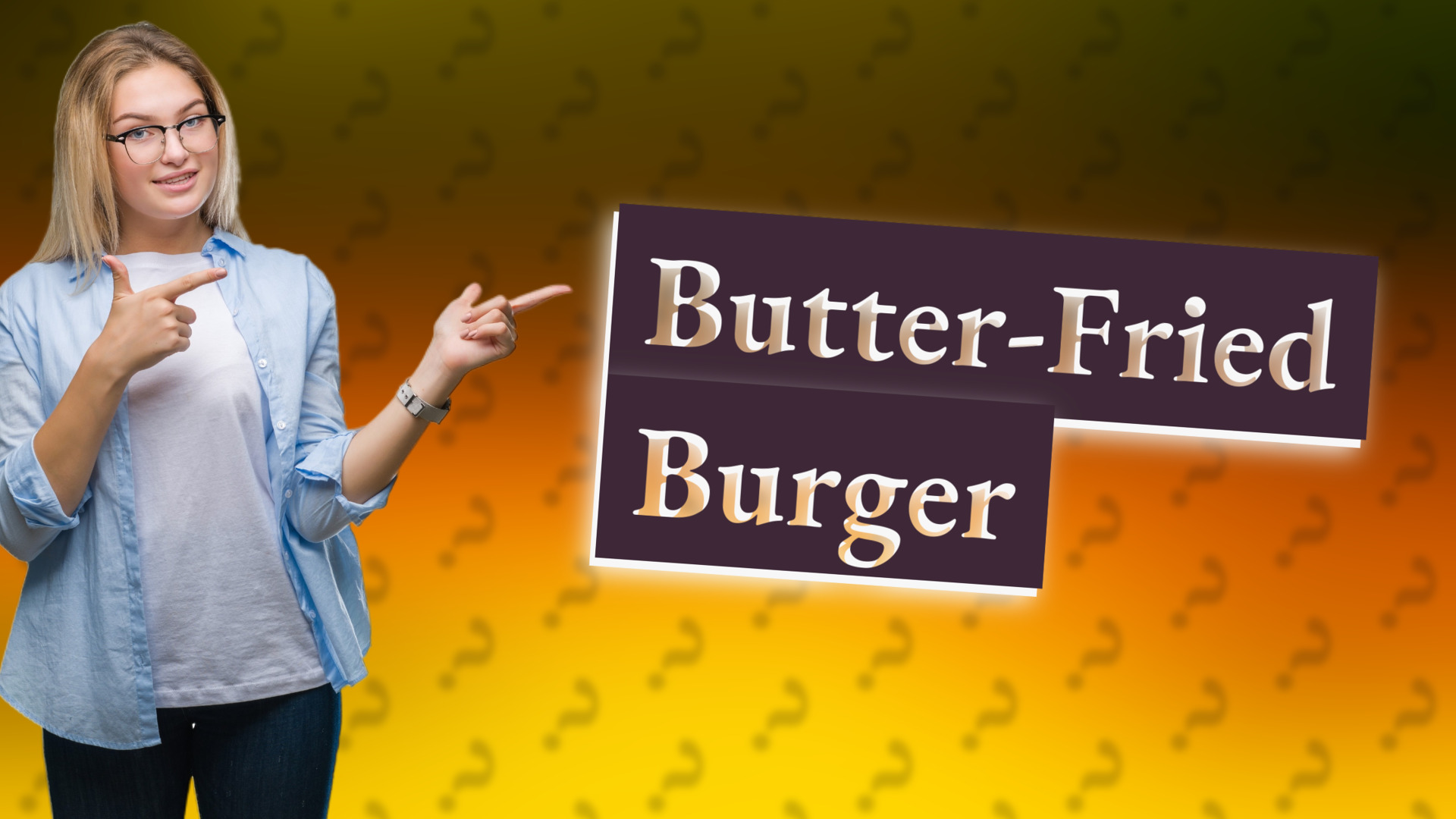 Butter-Fried Burger