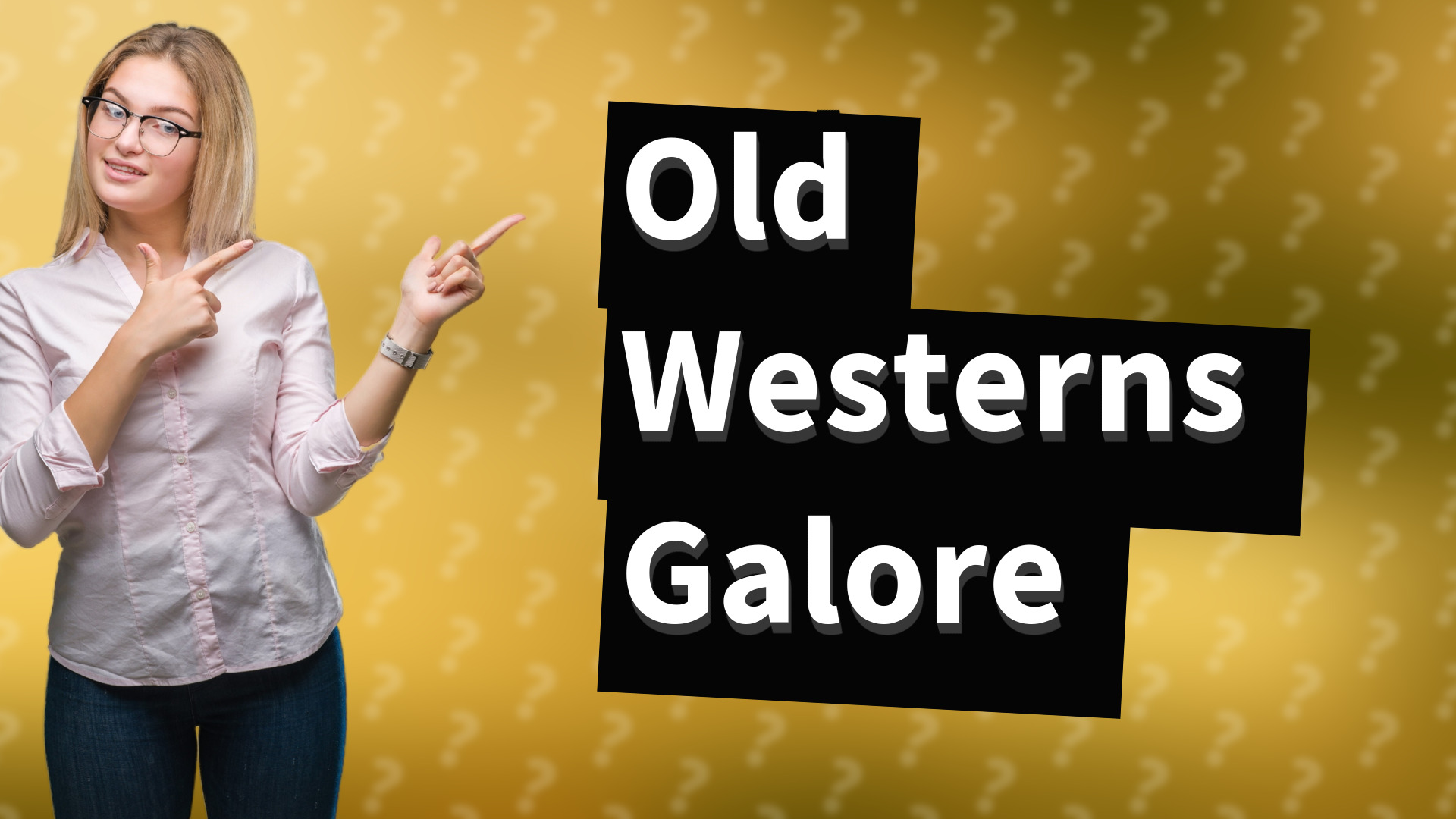 Old Westerns Galore