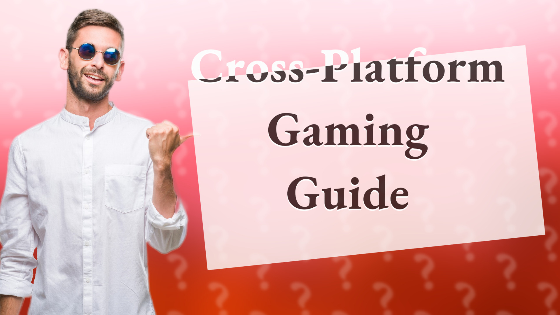 Cross-Platform Gaming Guide
