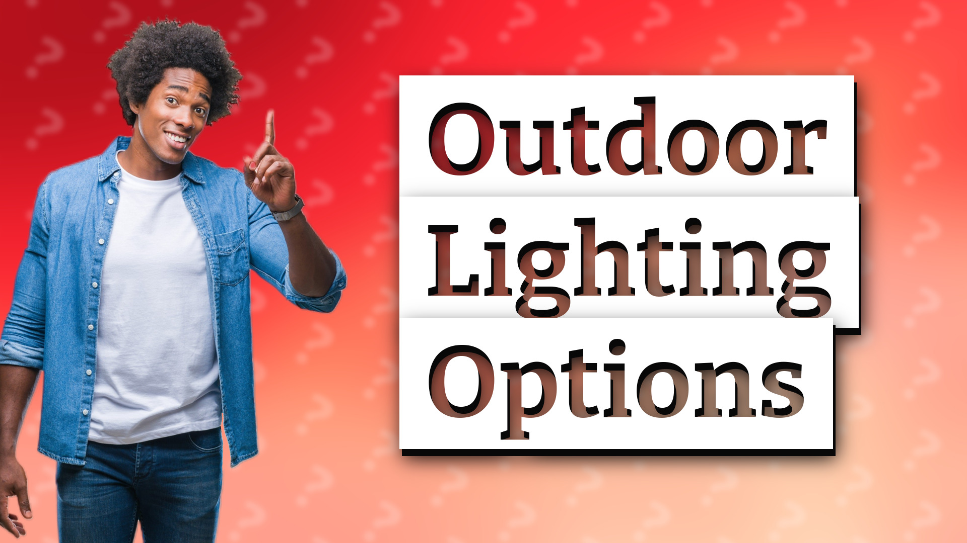 Outdoor Lighting Options