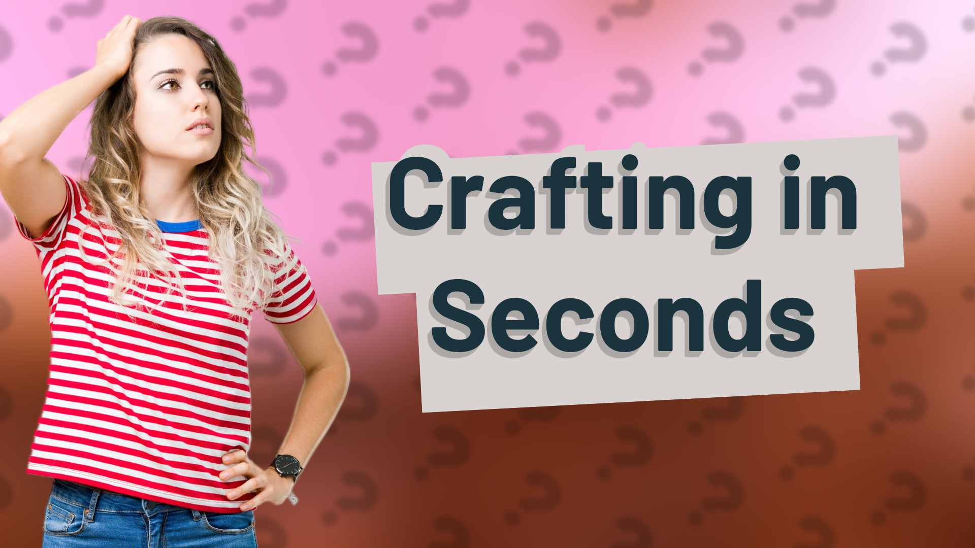 Crafting in Seconds