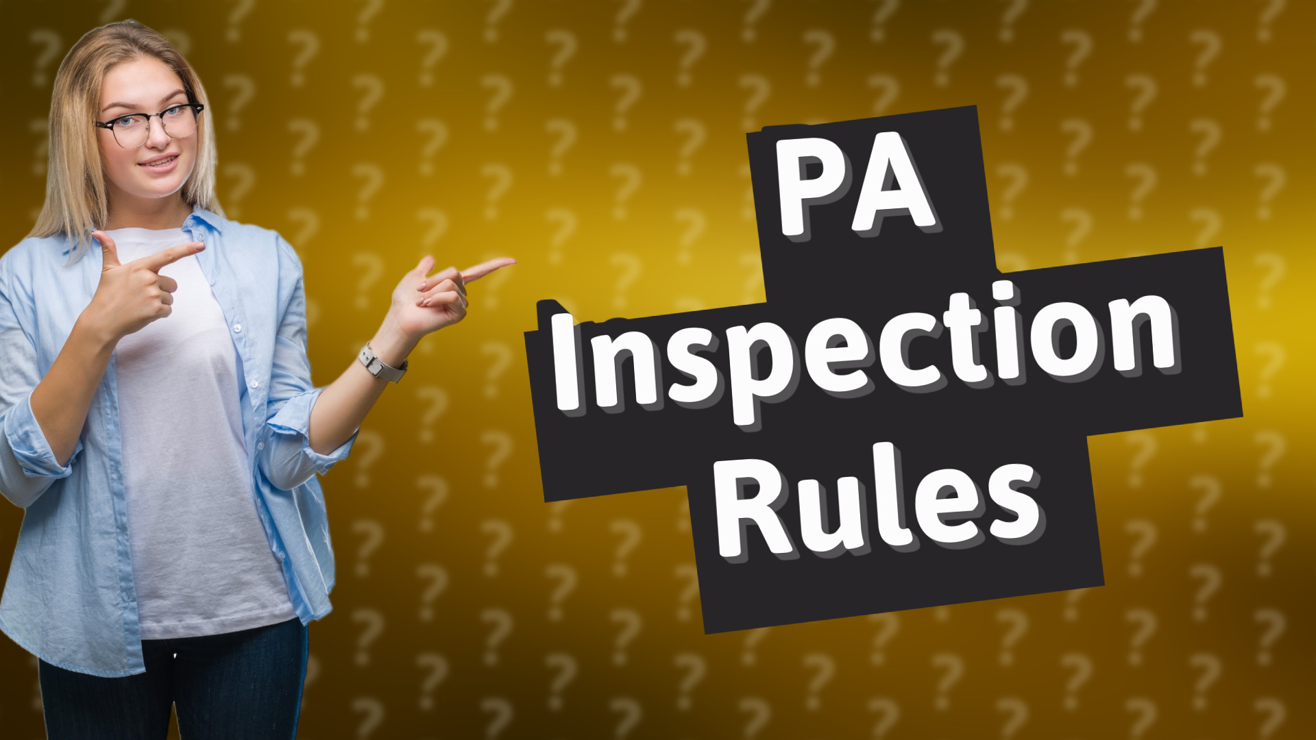 PA Inspection Rules