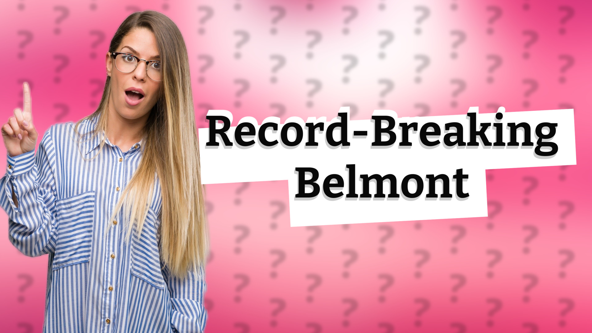 Record-Breaking Belmont