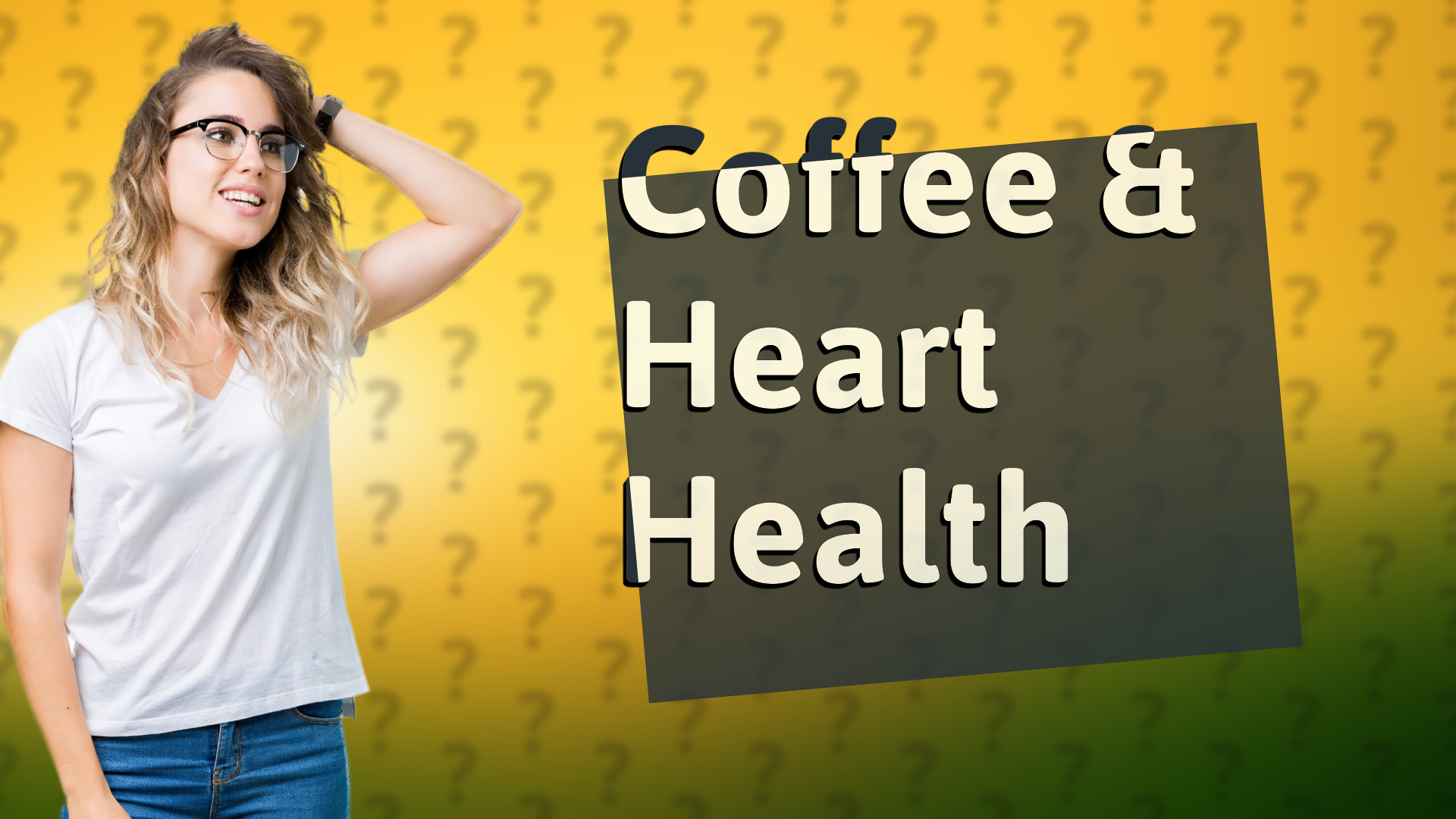 Coffee & Heart Health
