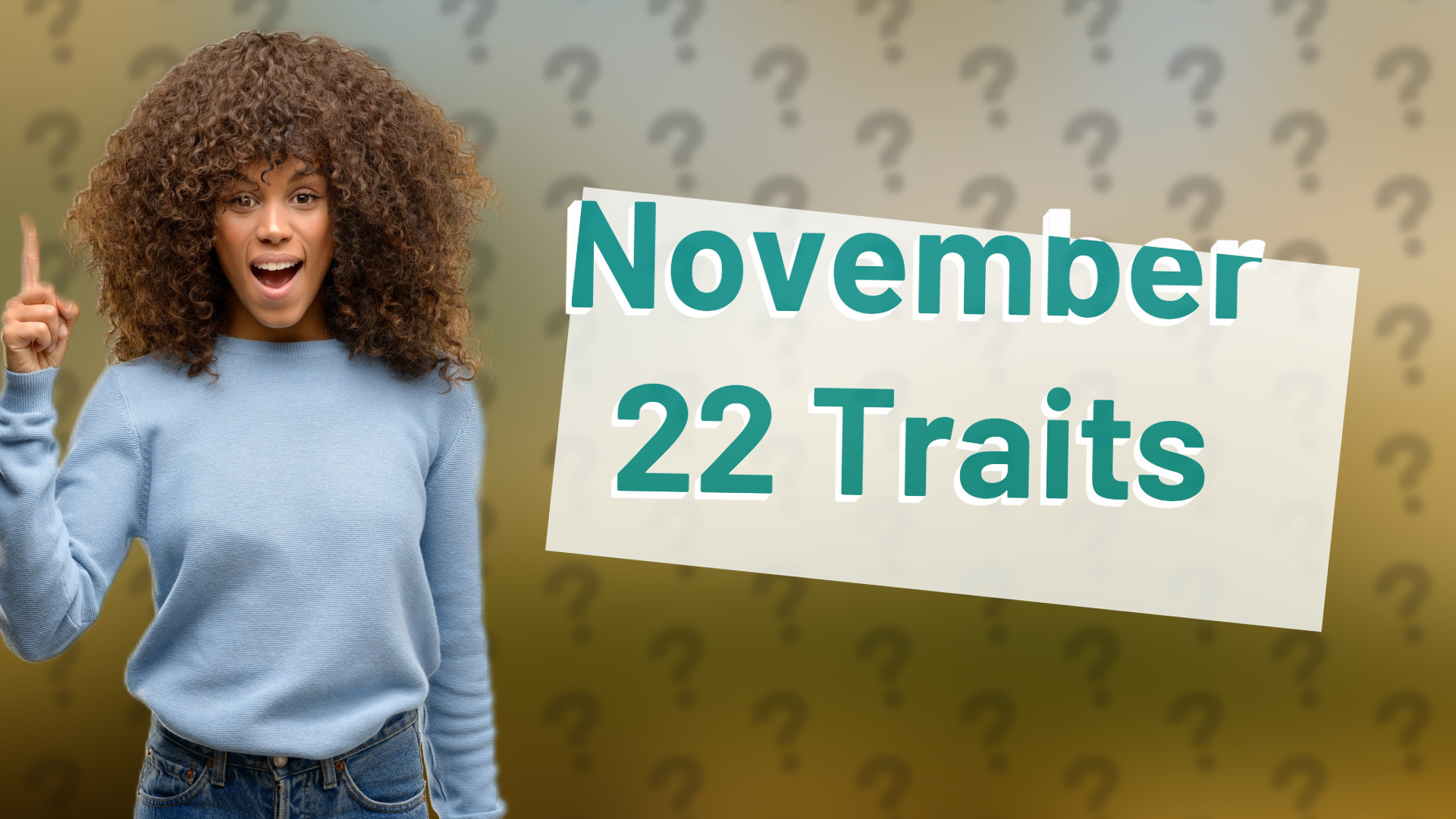 November 22 Traits