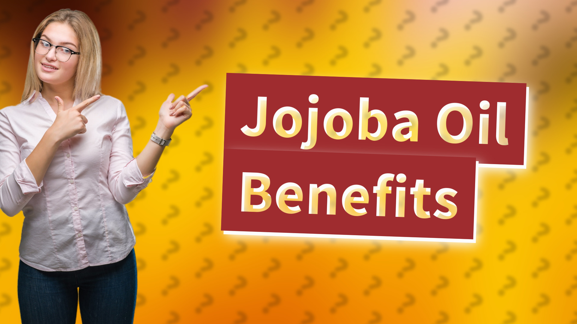 Jojoba Oil Benefits