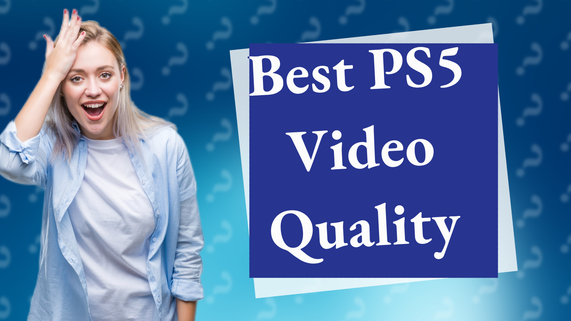 Best PS5 Video Quality