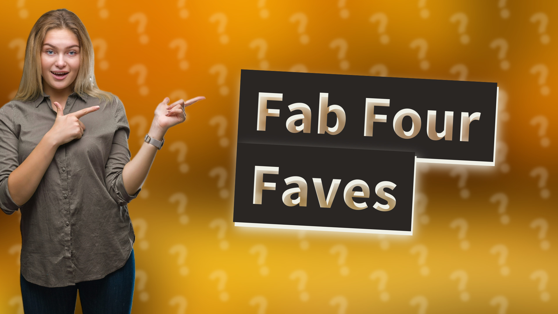 Fab Four Faves