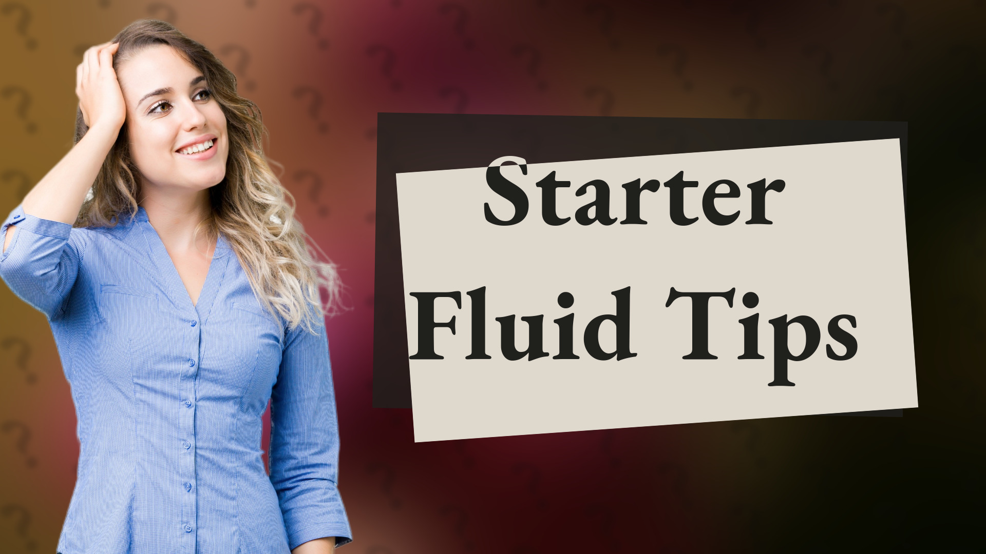Starter Fluid Tips