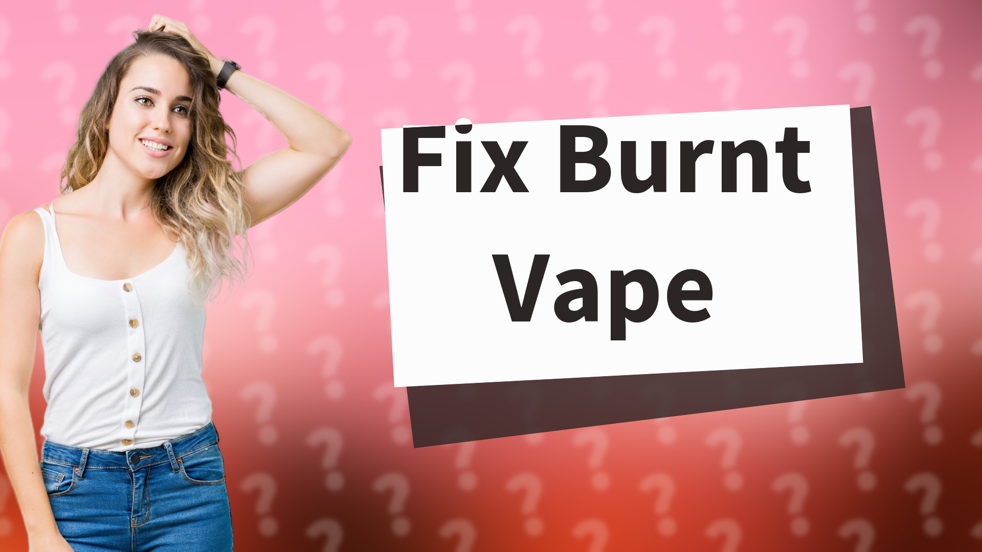 Fix Burnt Vape