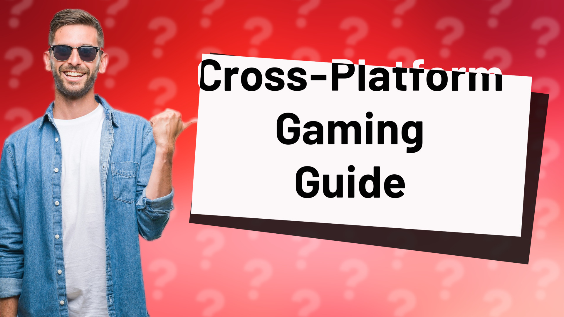Cross-Platform Gaming Guide