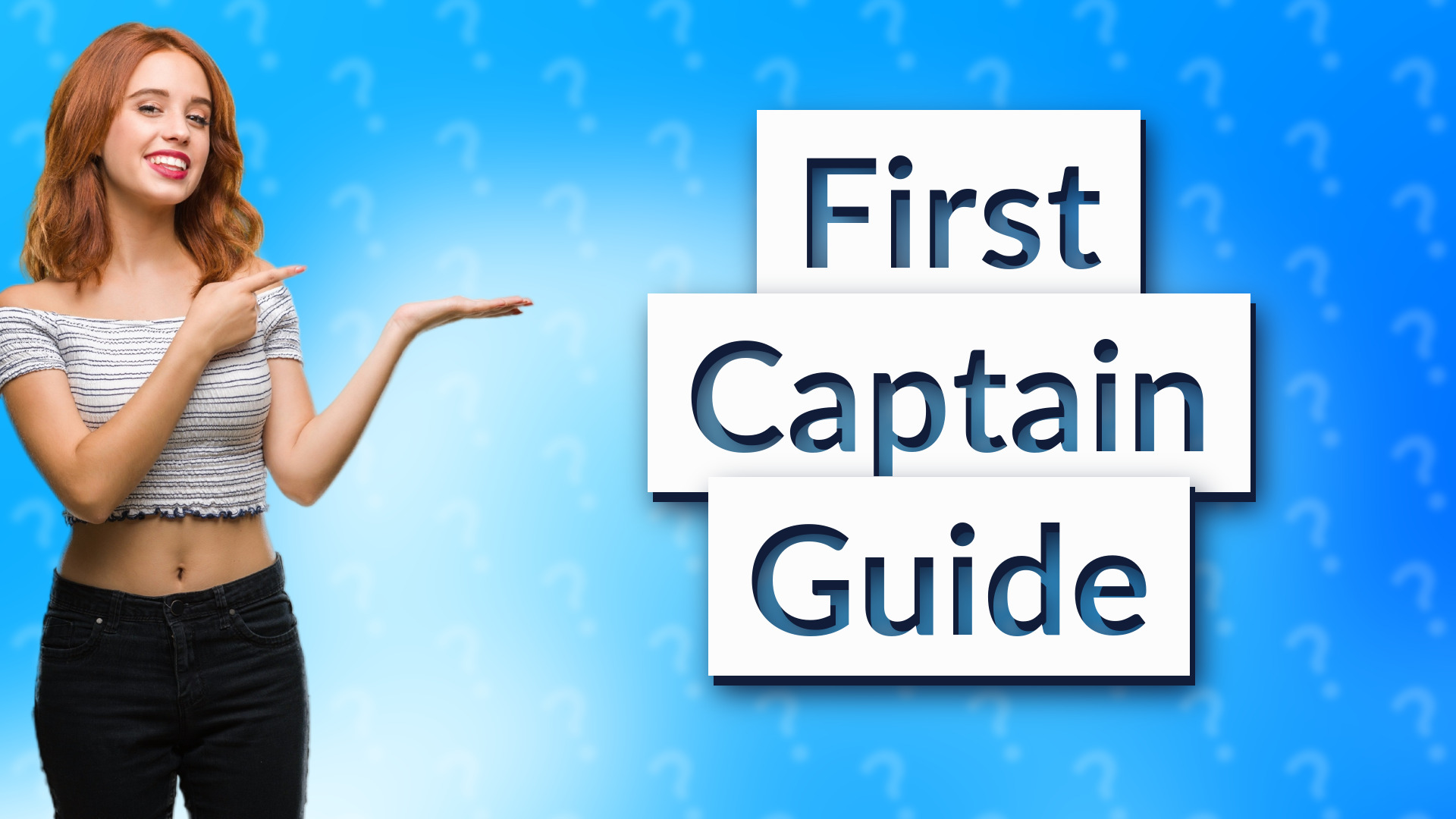 First Captain Guide