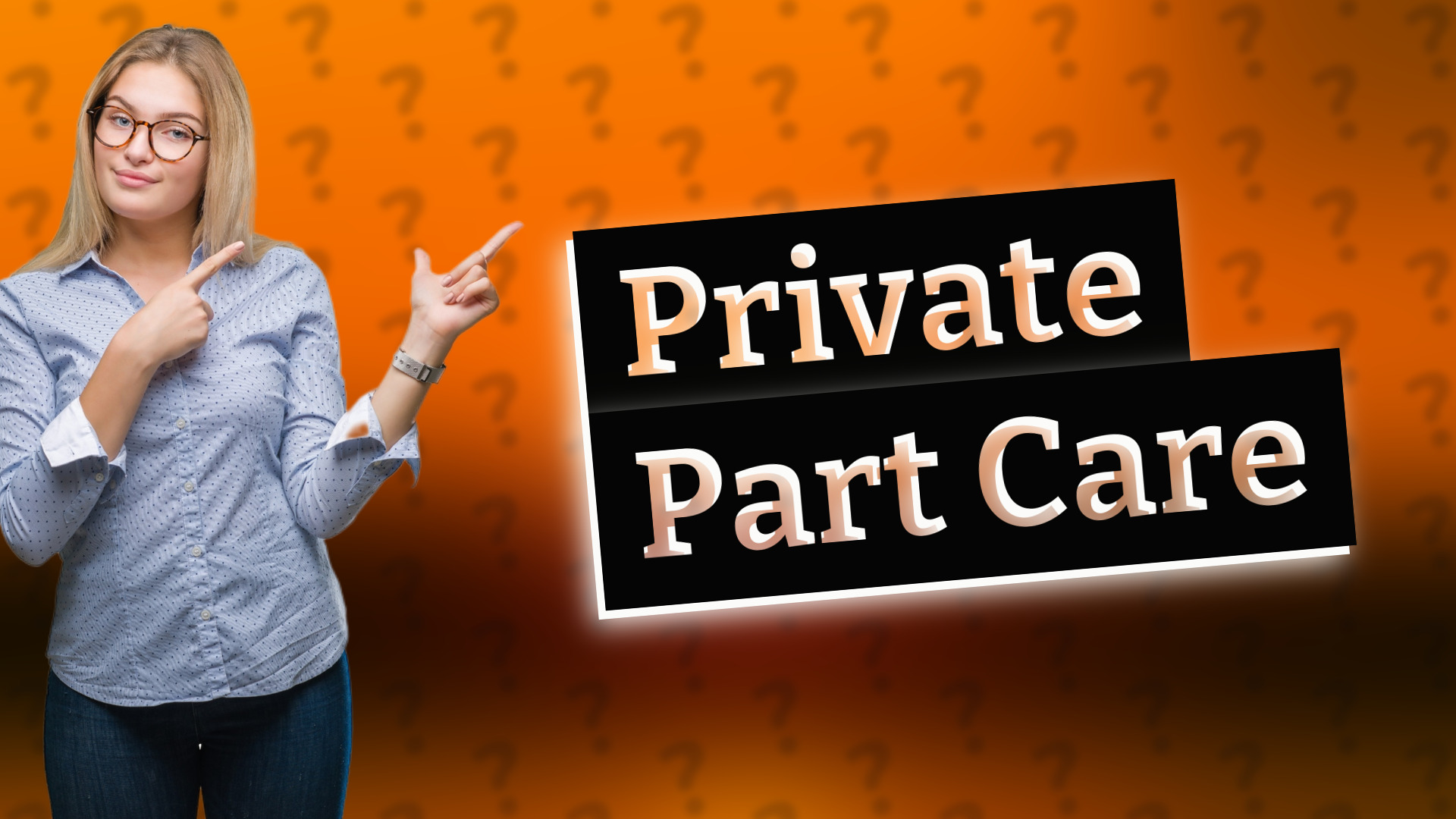 Private Part Care