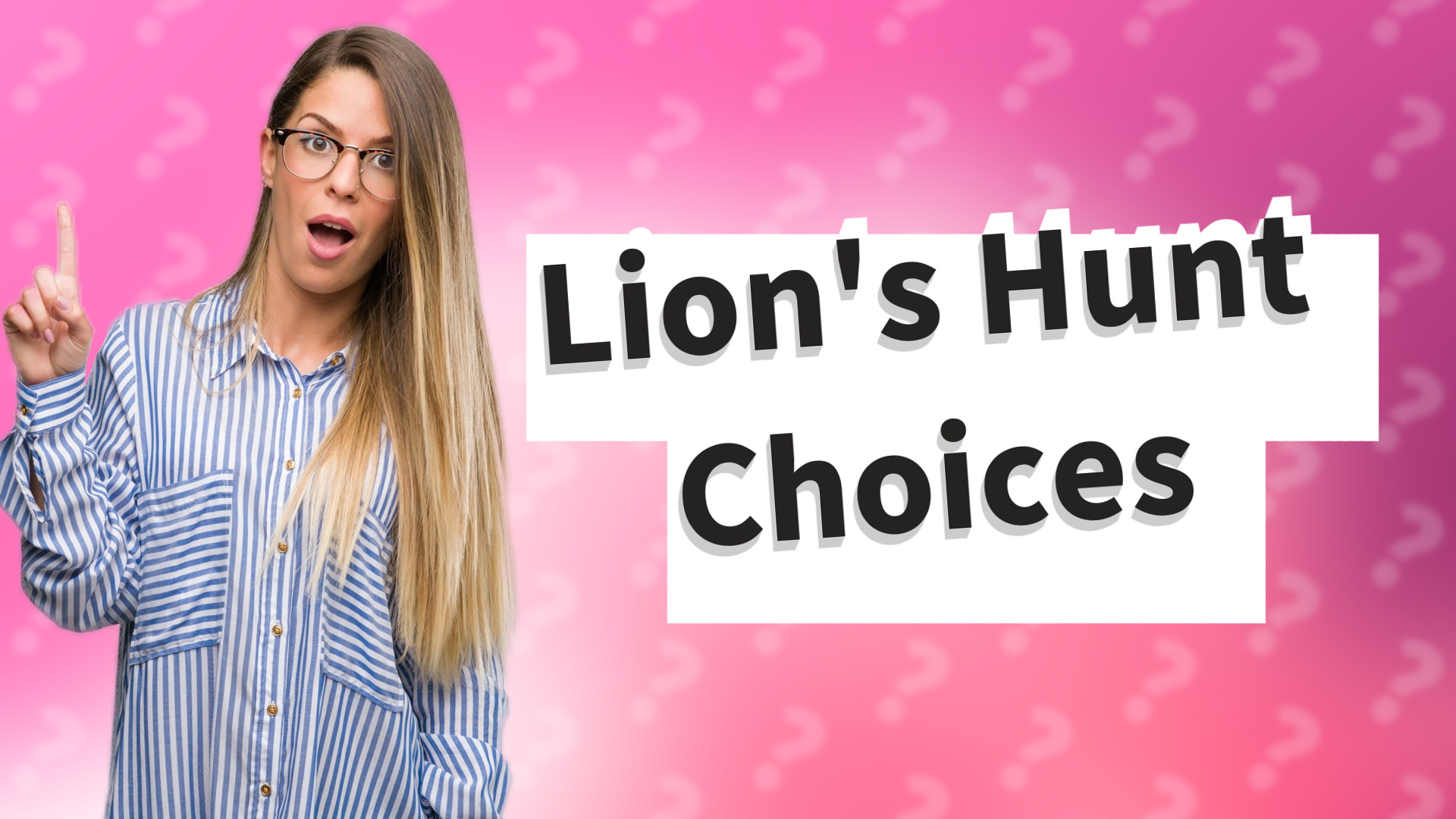 Lion's Hunt Choices