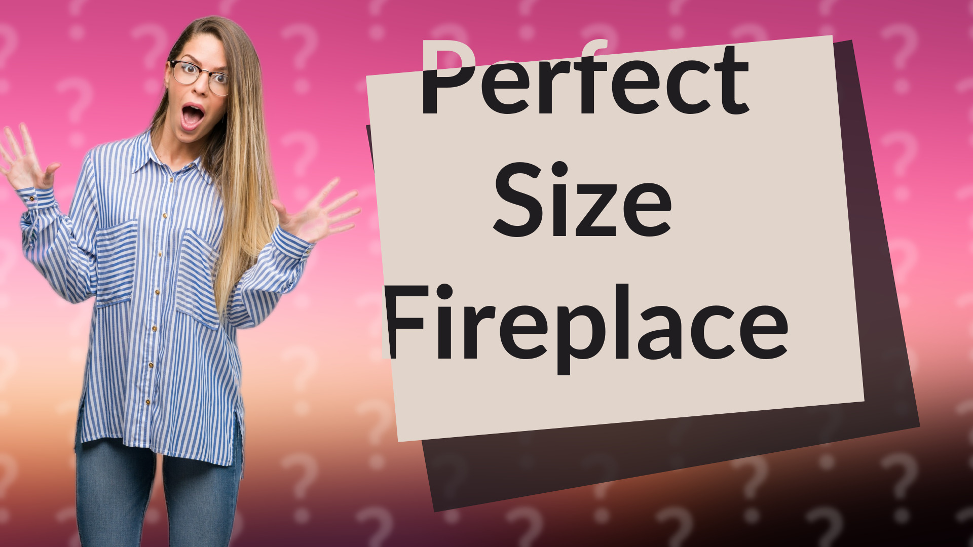 Perfect Size Fireplace