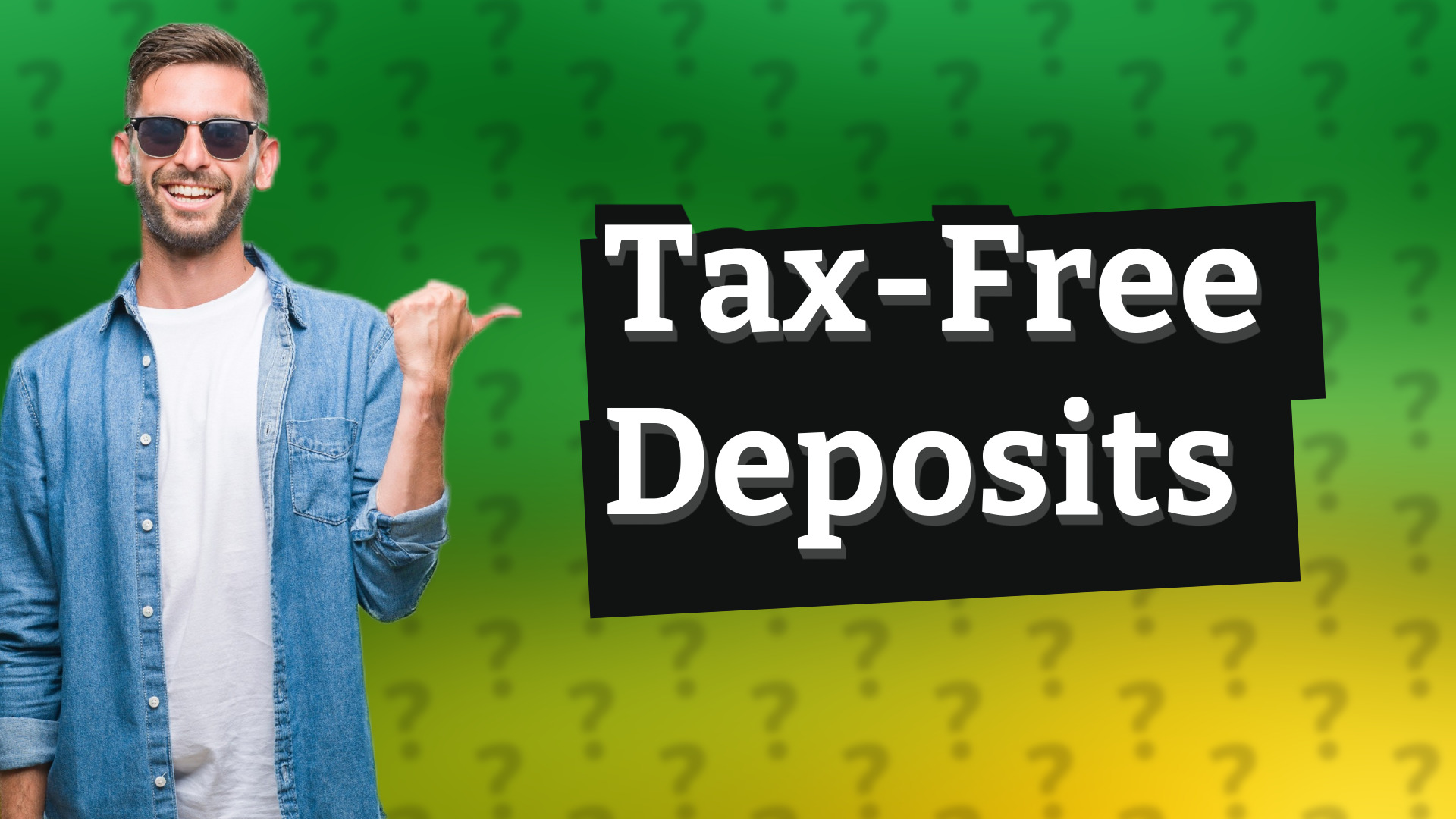 Tax-Free Deposits