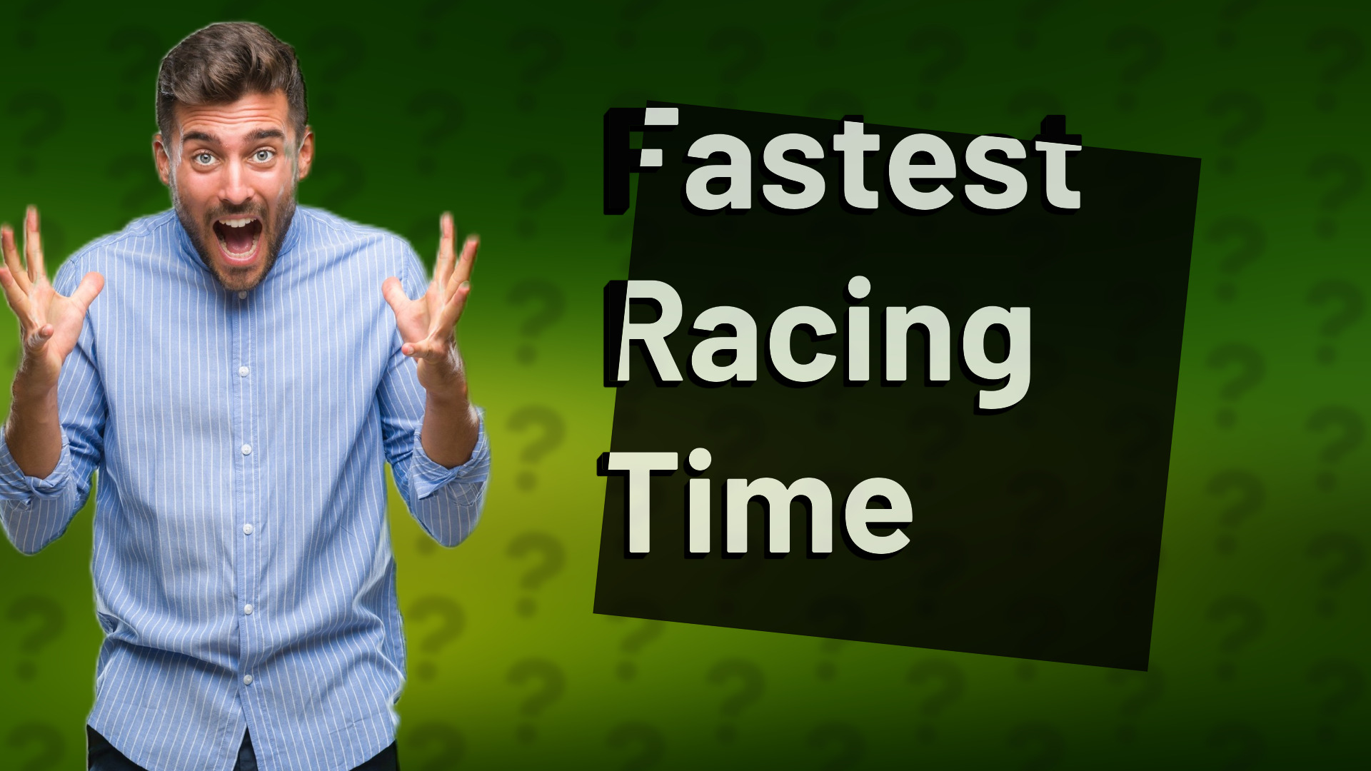 Fastest Racing Time
