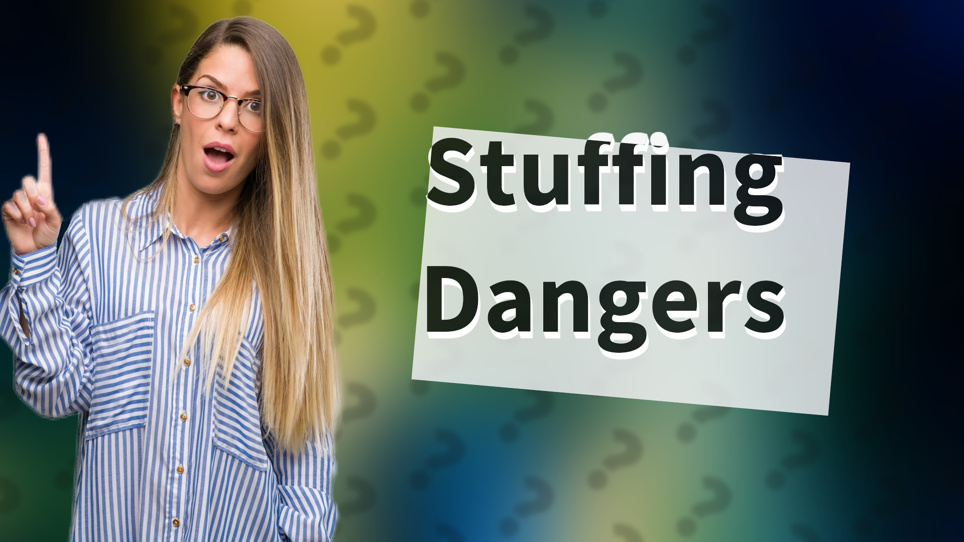 Stuffing Dangers