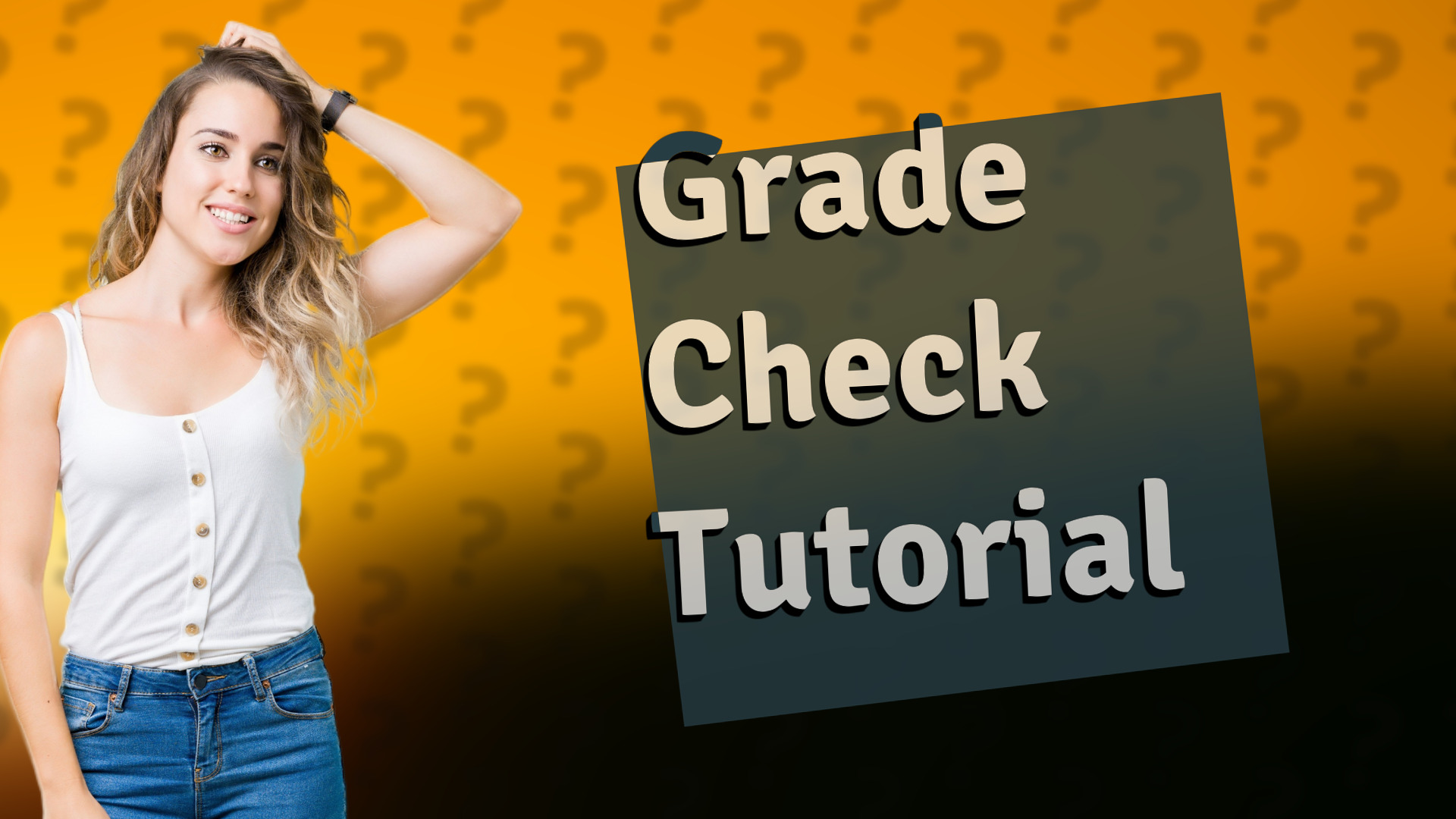 Grade Check Tutorial