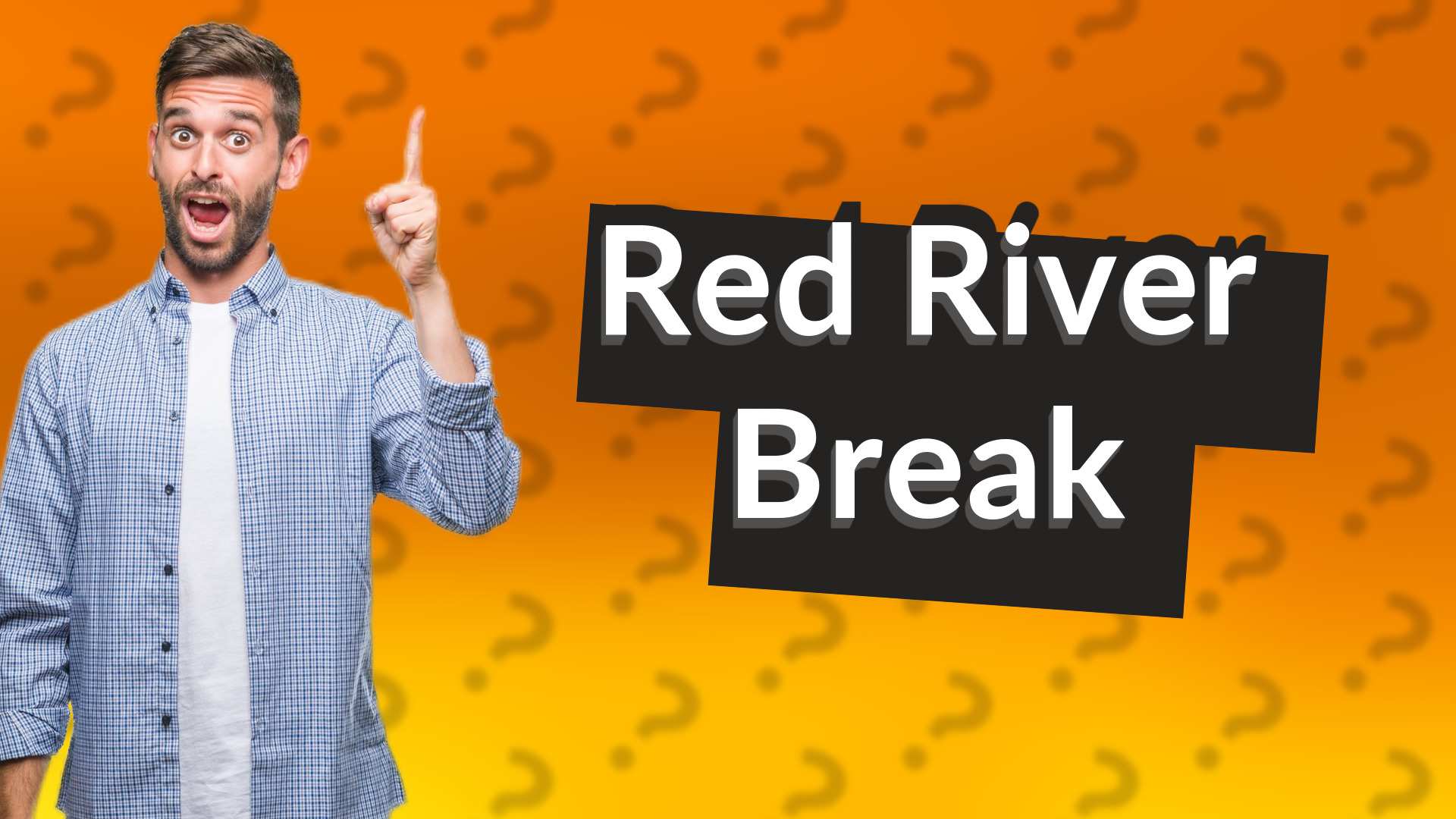 Red River Break