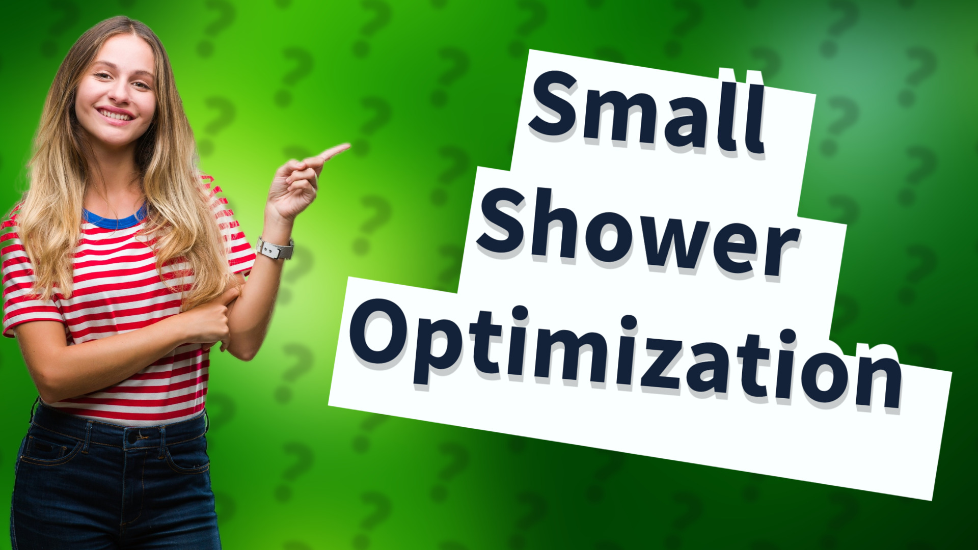 Small Shower Optimization