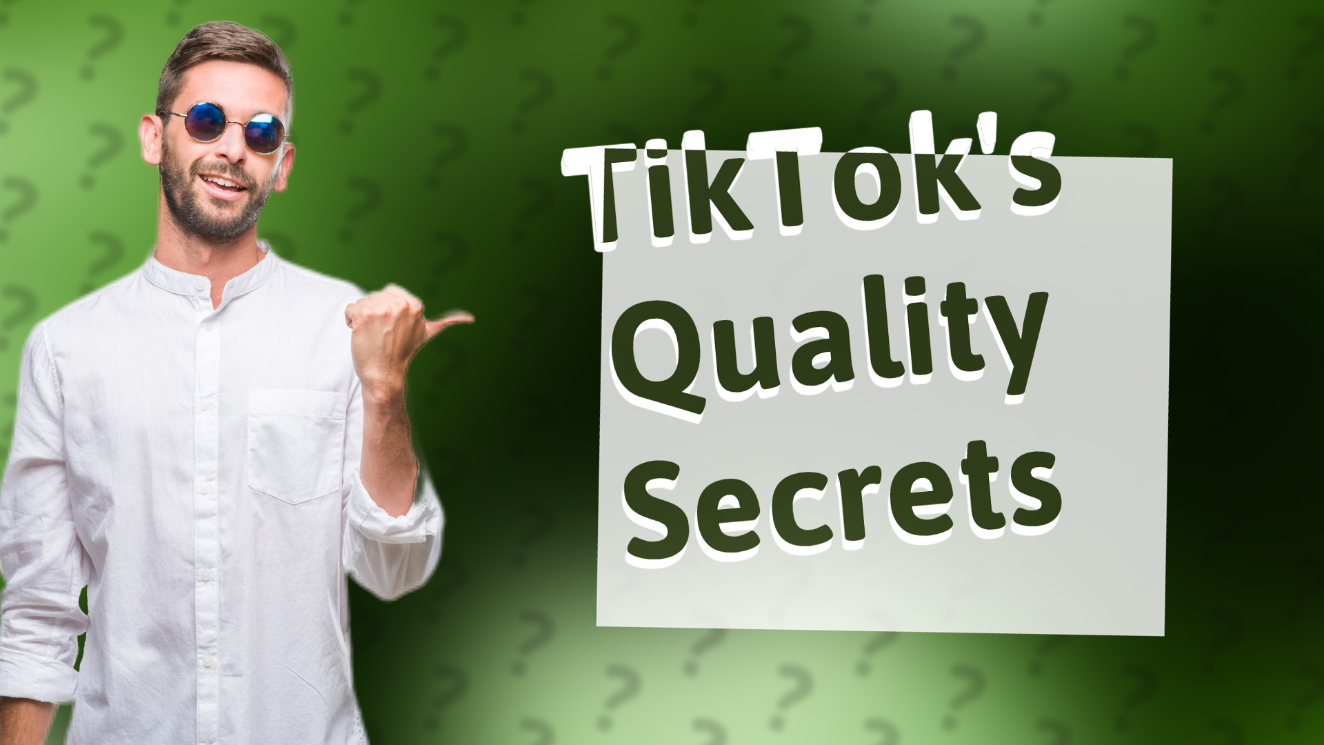 TikTok's Quality Secrets