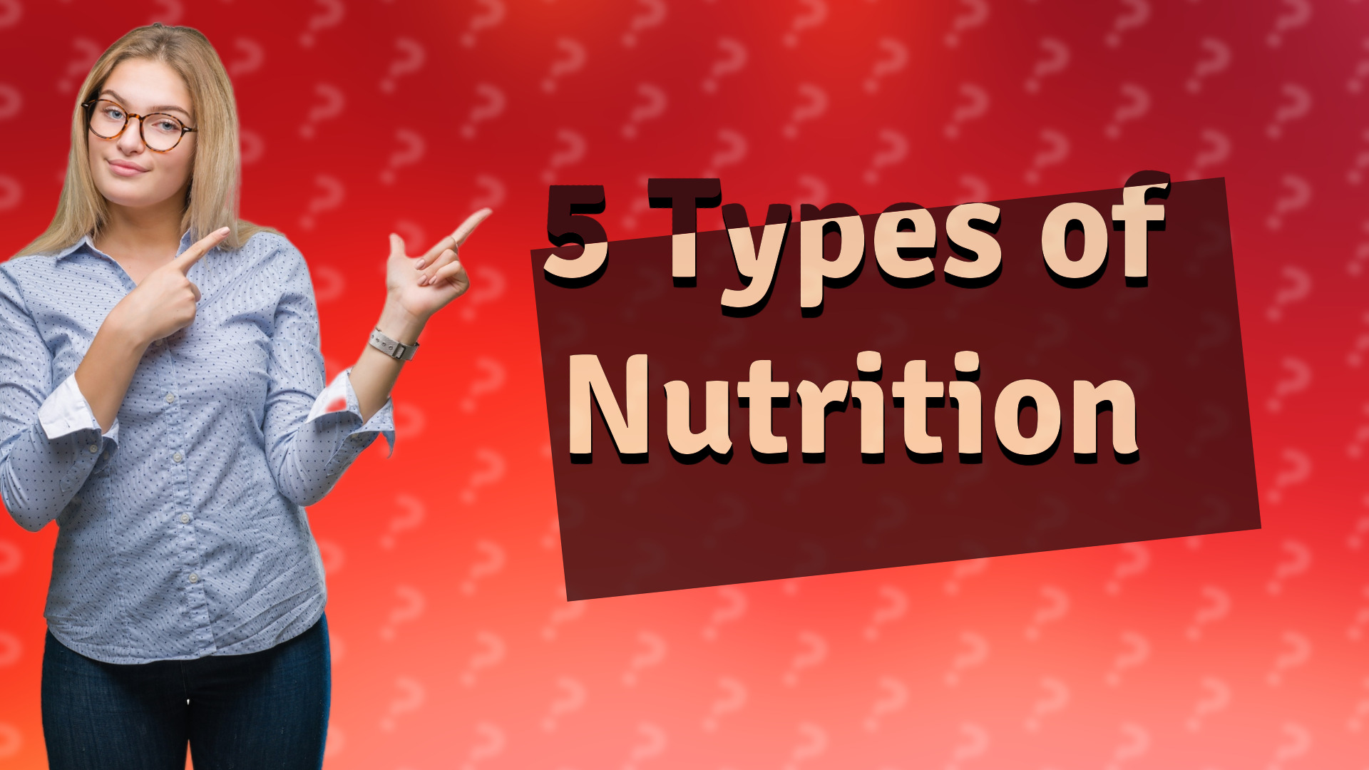 5 Types of Nutrition