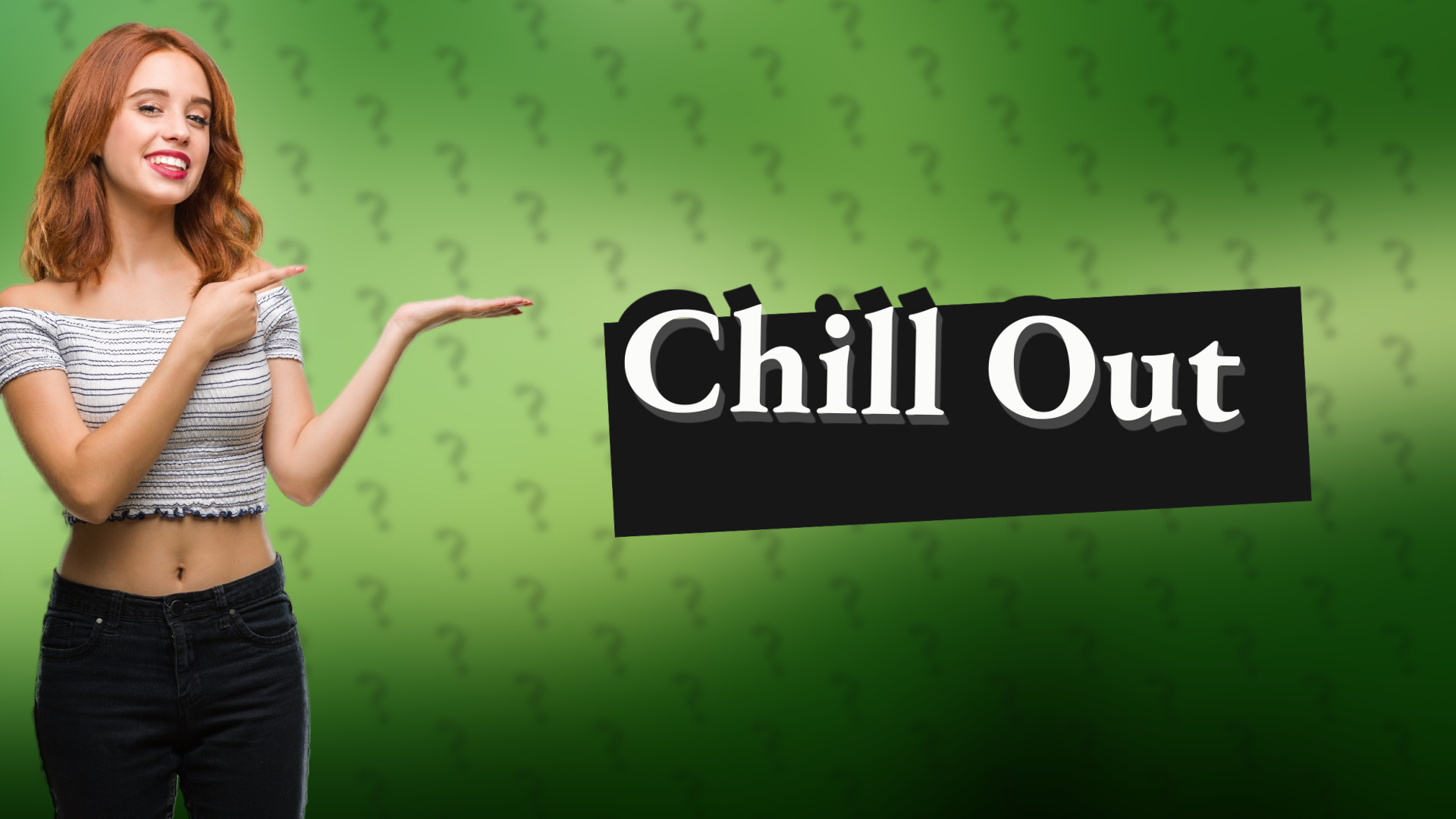 Chill Out