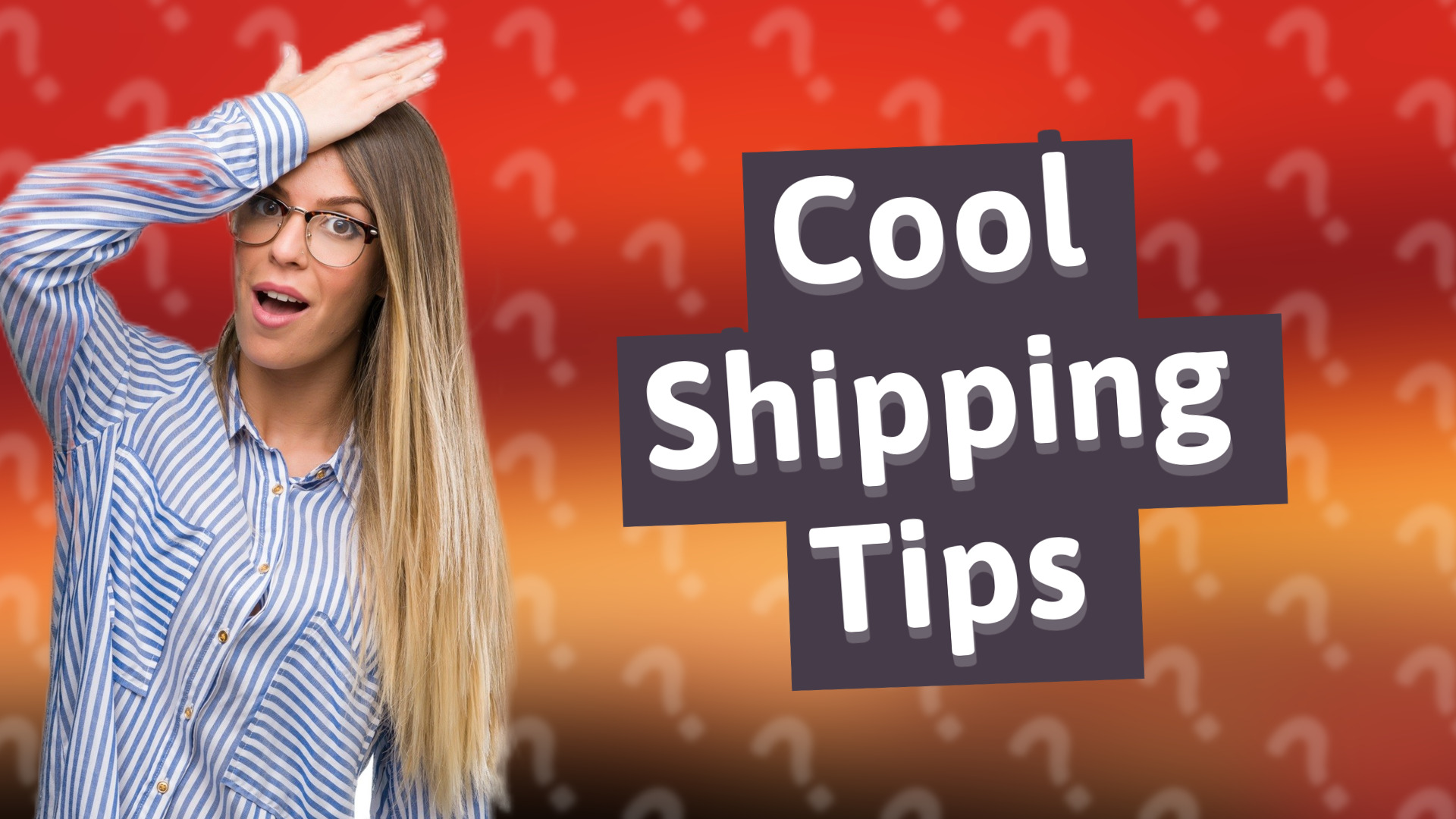 Cool Shipping Tips
