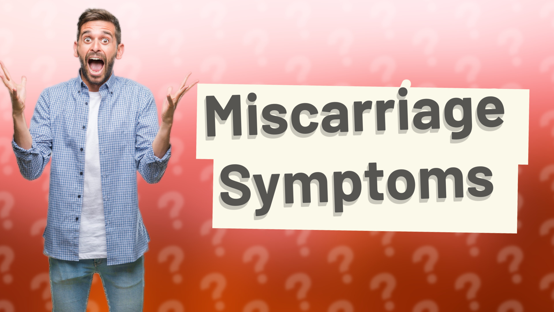 Miscarriage Symptoms