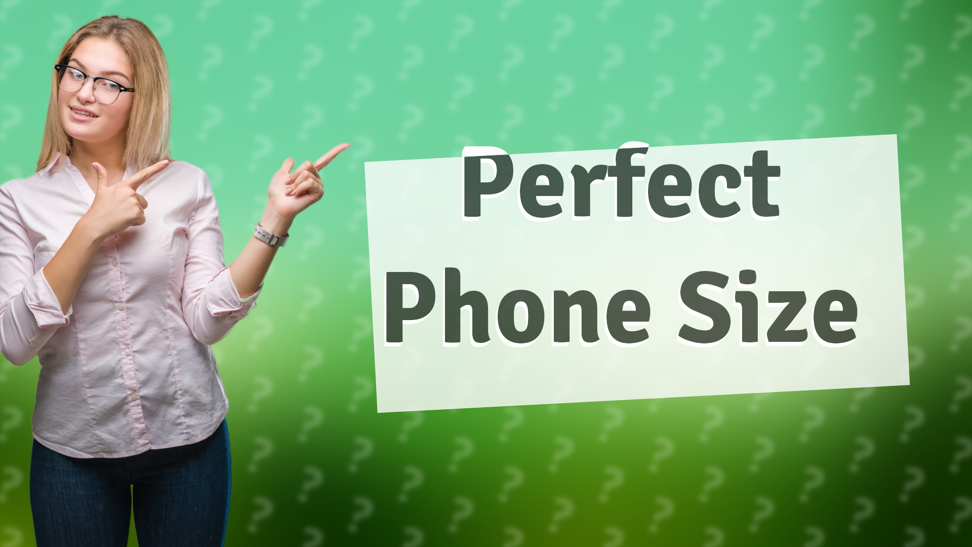 Perfect Phone Size