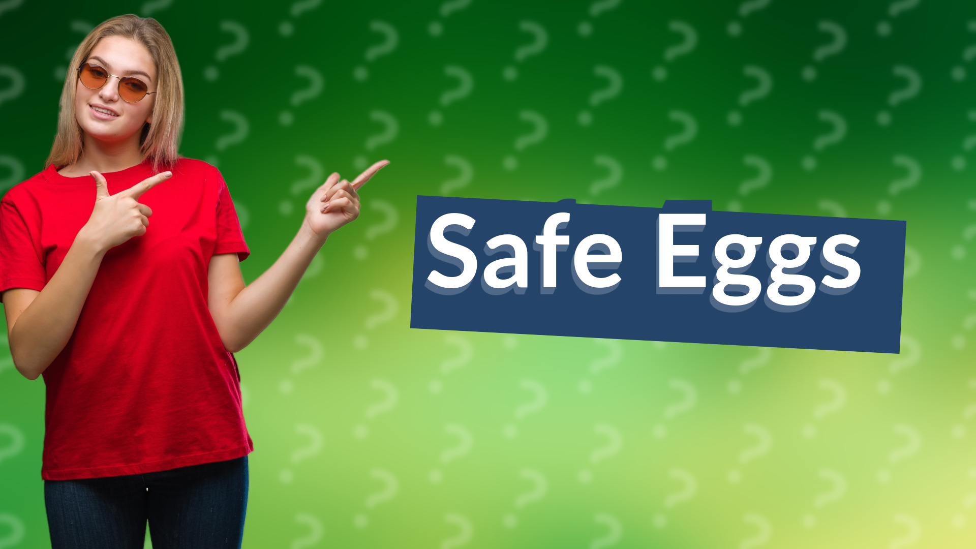 Safe Eggs