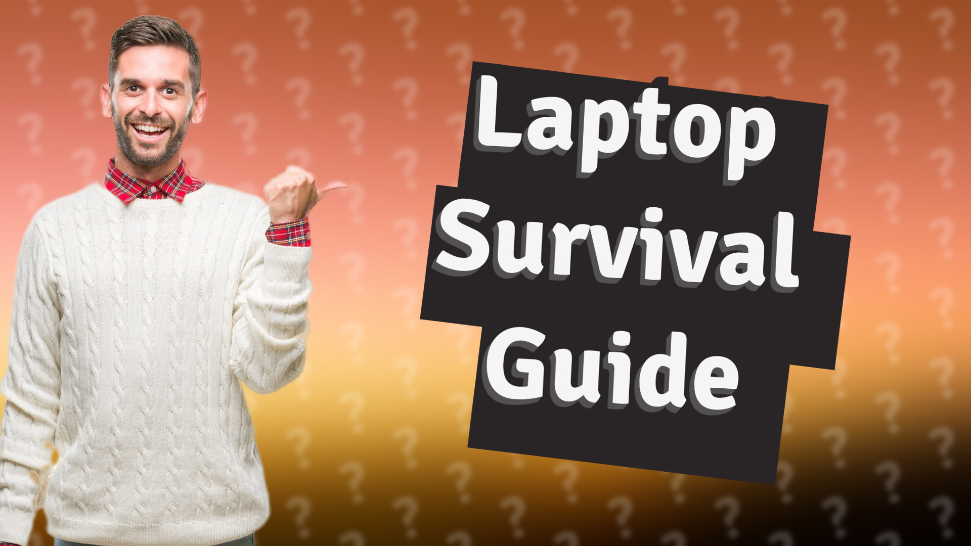 Laptop Survival Guide