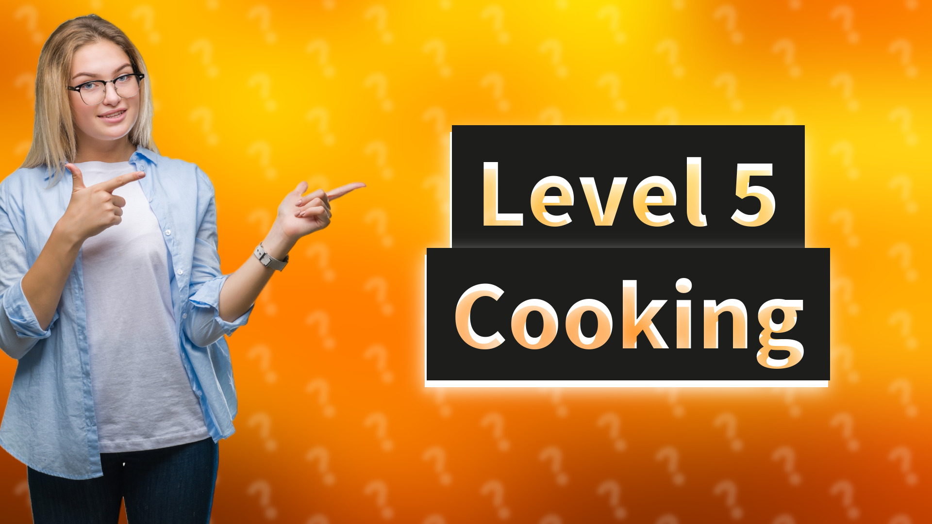 Level 5 Cooking