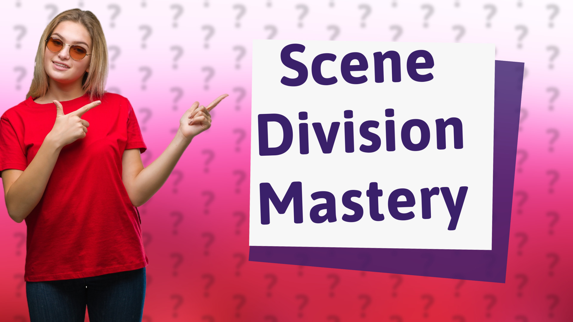 Scene Division Mastery