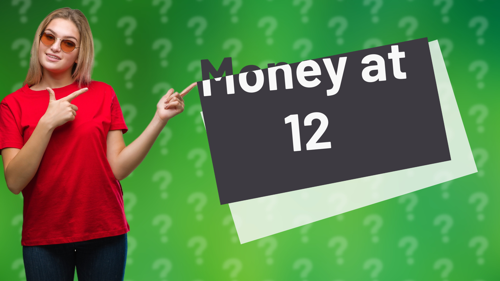 Money at 12