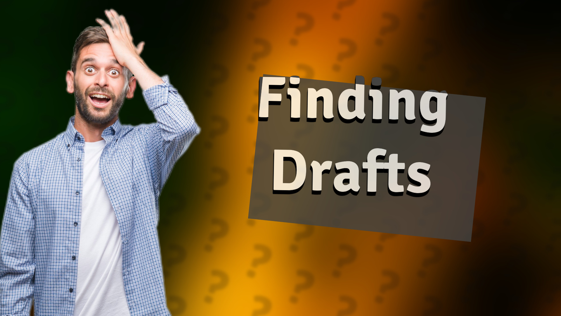 Finding Drafts