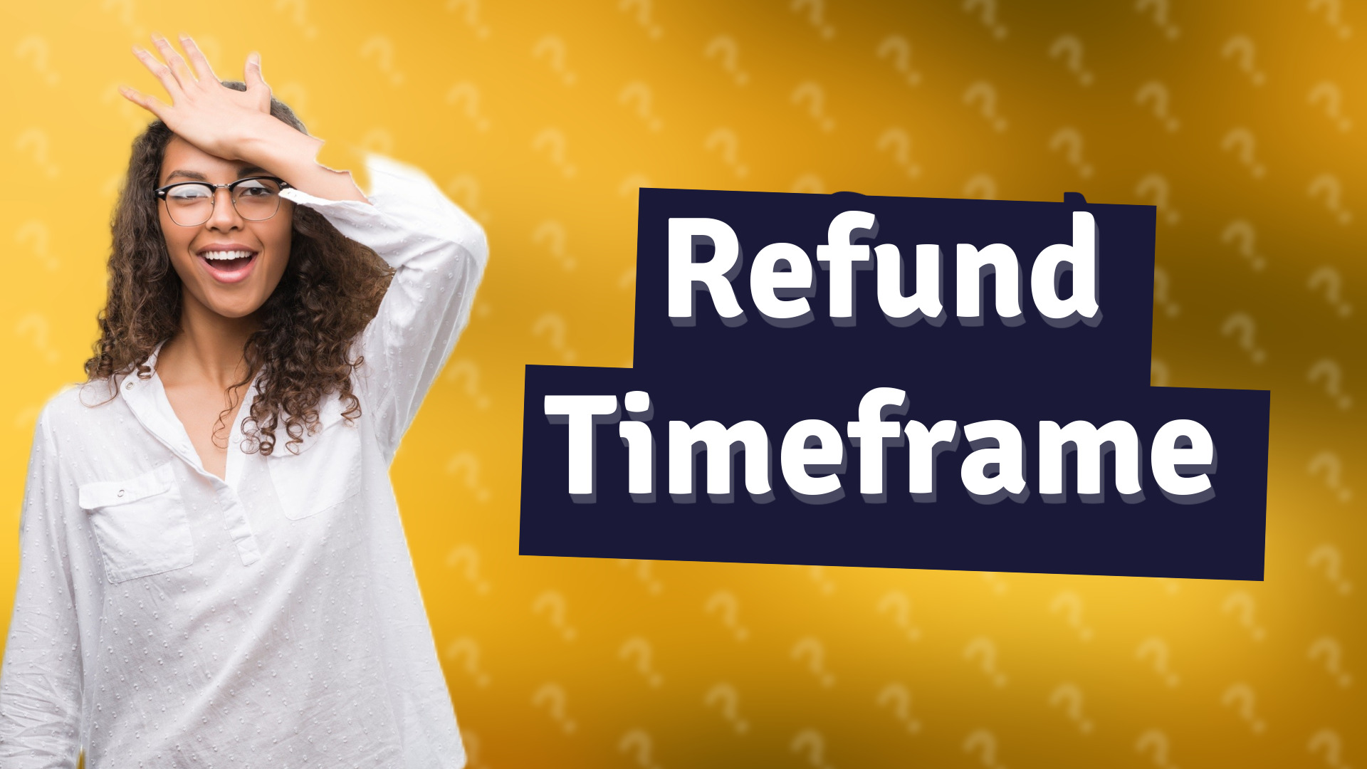 Refund Timeframe