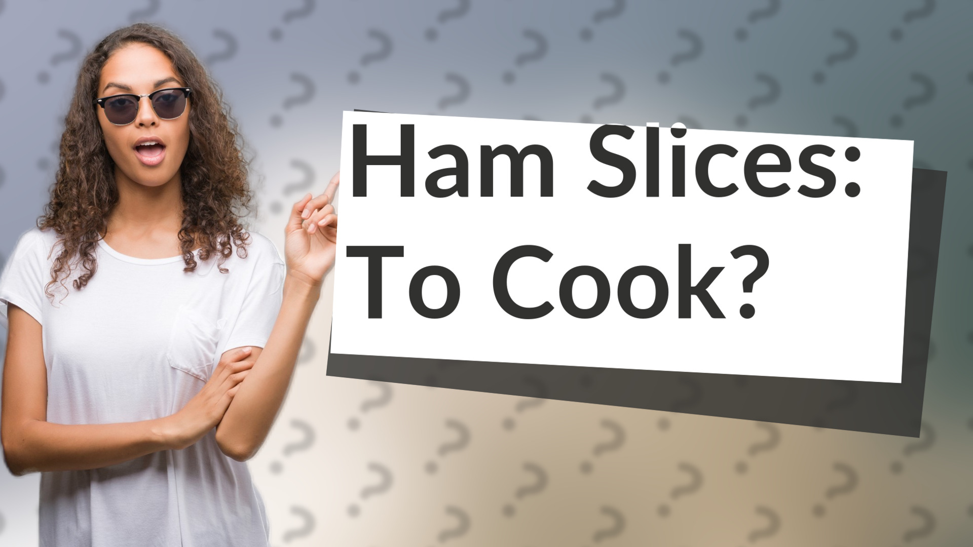 Ham Slices: To Cook?