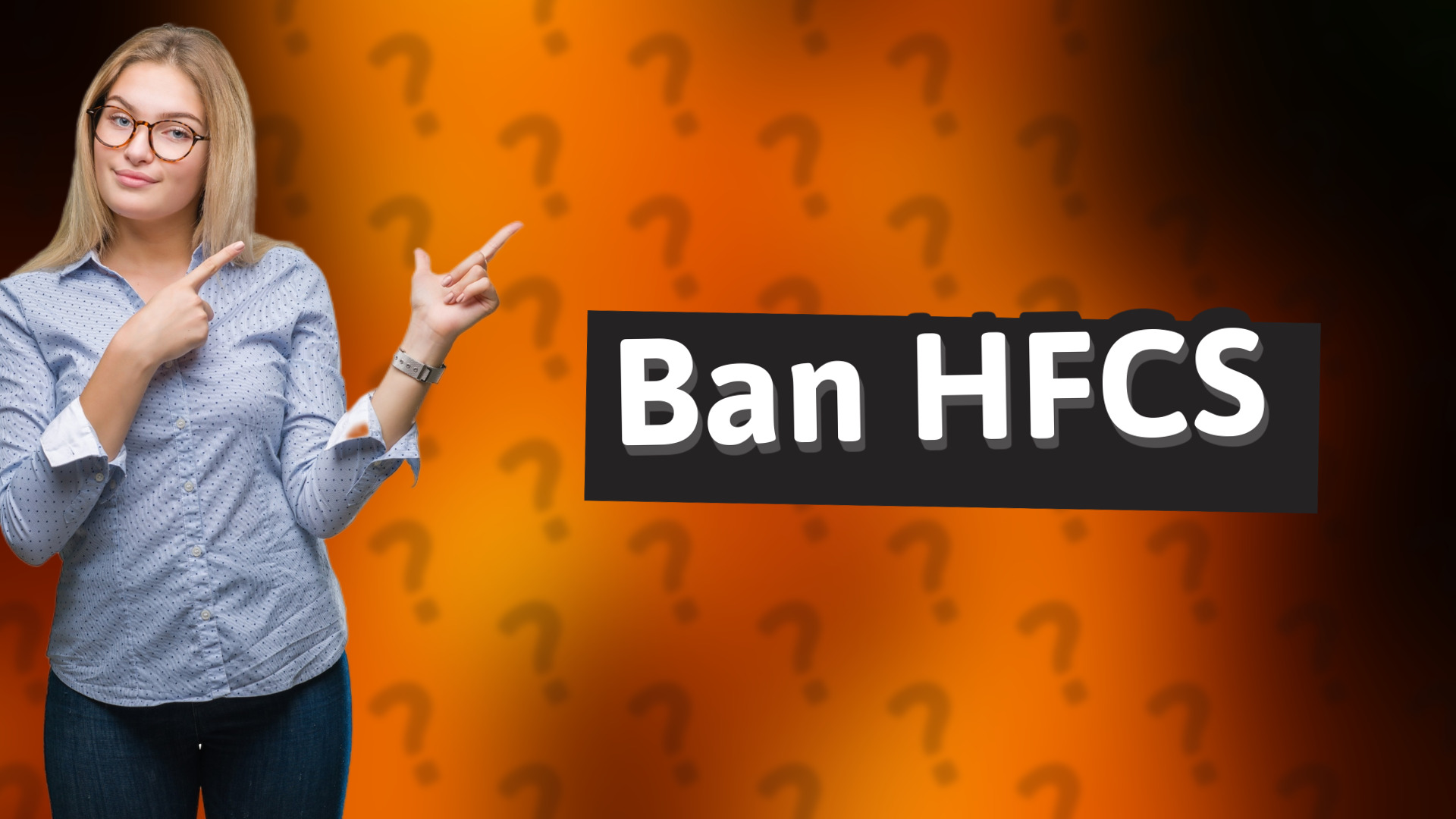 Ban HFCS