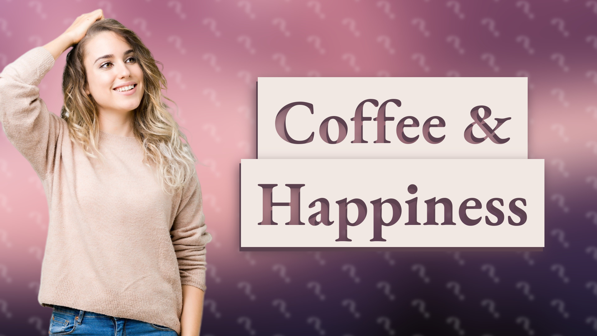 Coffee & Happiness