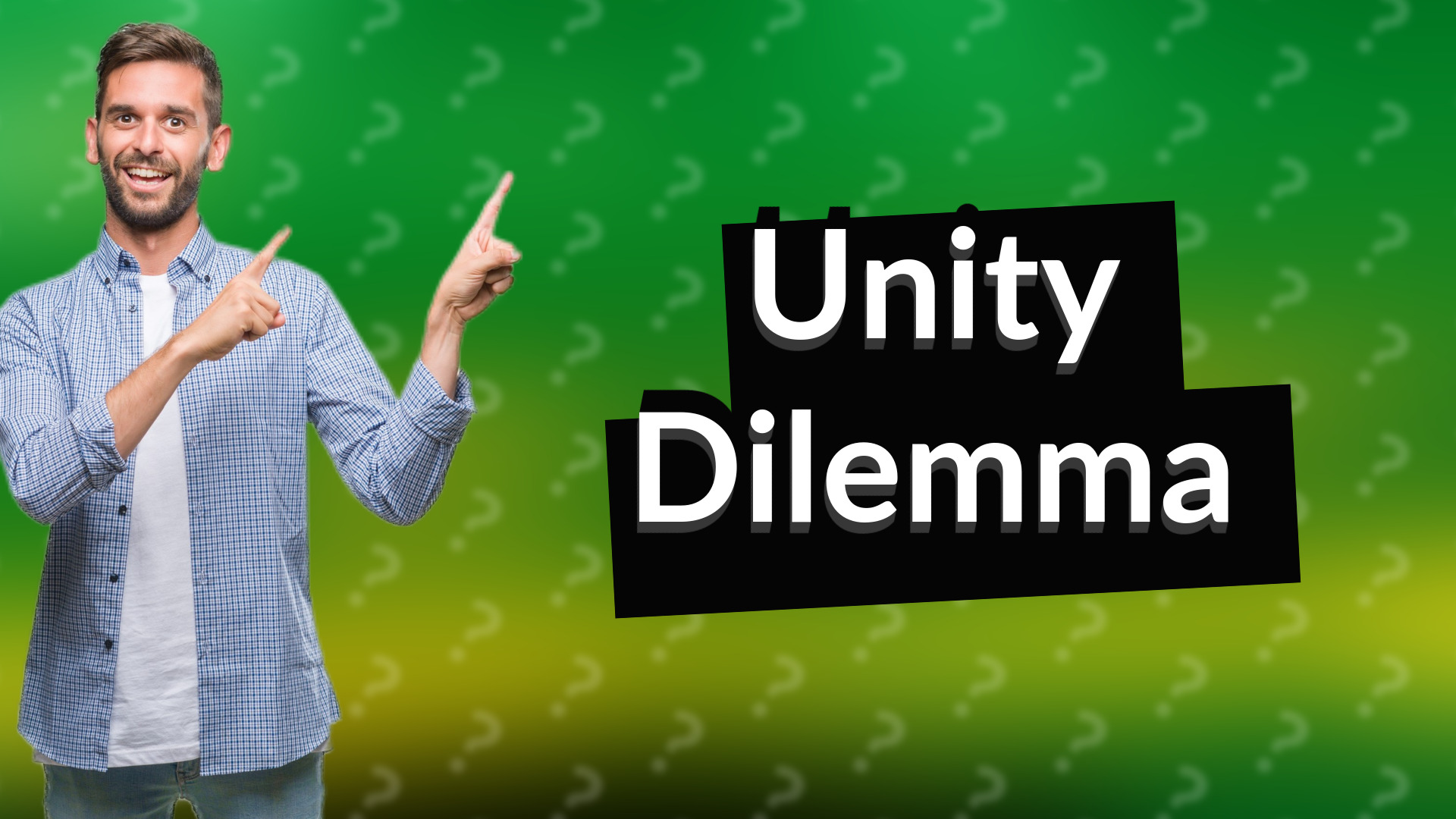 Unity Dilemma