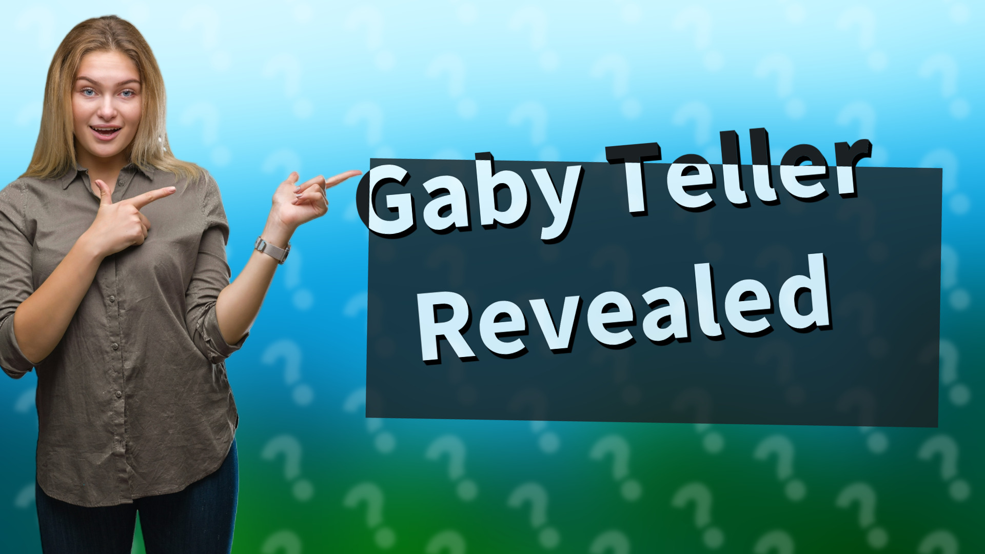 Gaby Teller Revealed