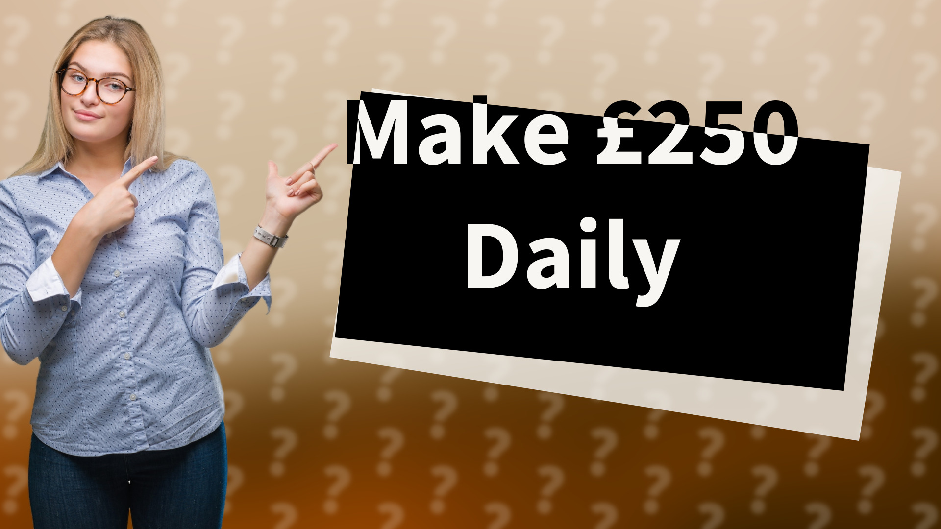 Make £250 Daily