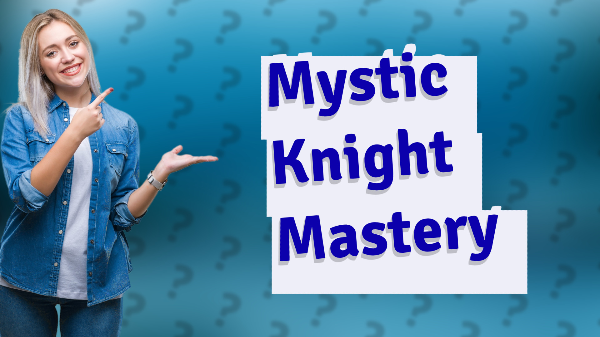 Mystic Knight Mastery